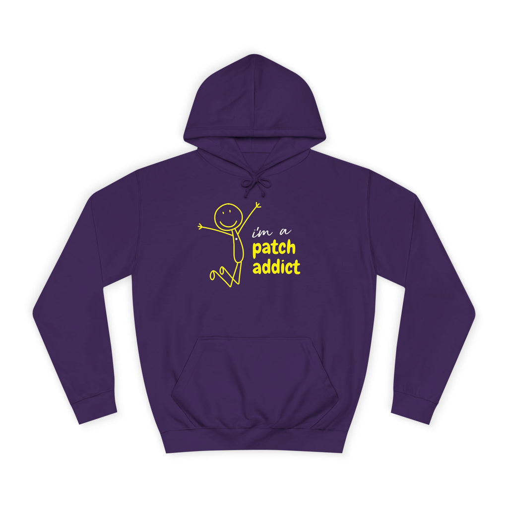 "I'm a Patch Addict" Hoodie - Unisex College Hoodie