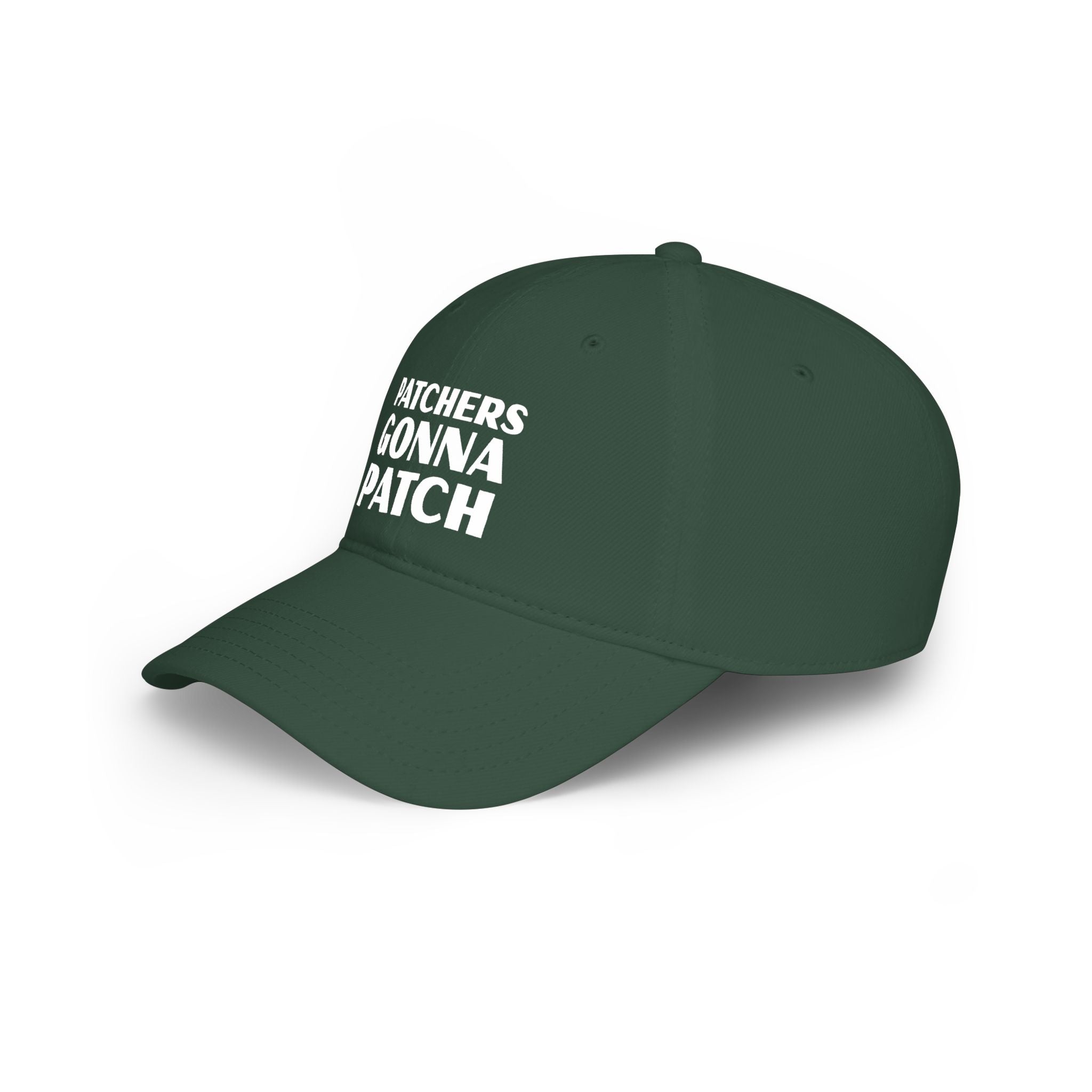 "Patchers Gonna Patch" - Low Profile Baseball Cap