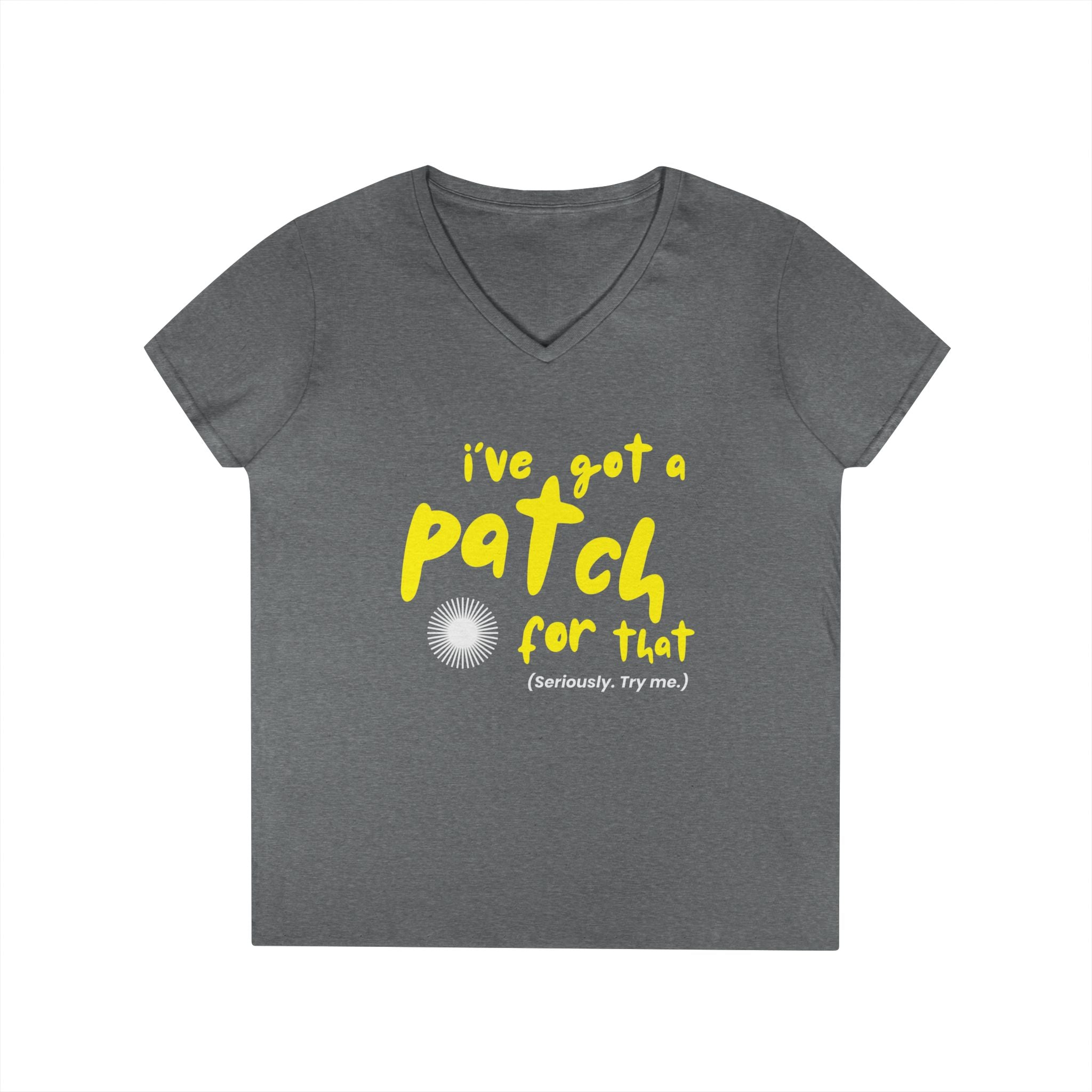 "I’ve Got a Patch for That" - Cotton V-neck T-Shirt