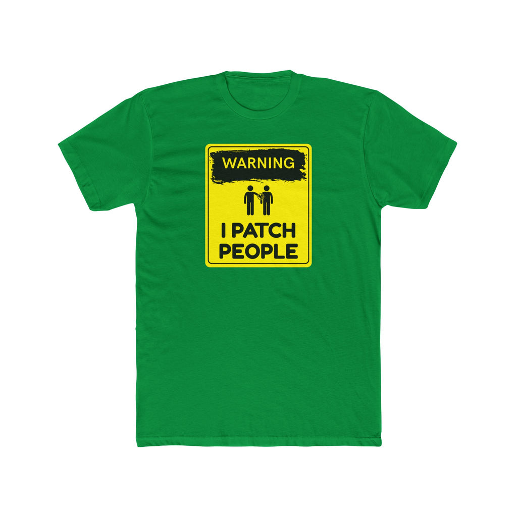 "Warning: I Patch People" - Lightweight Cotton T-Shirt