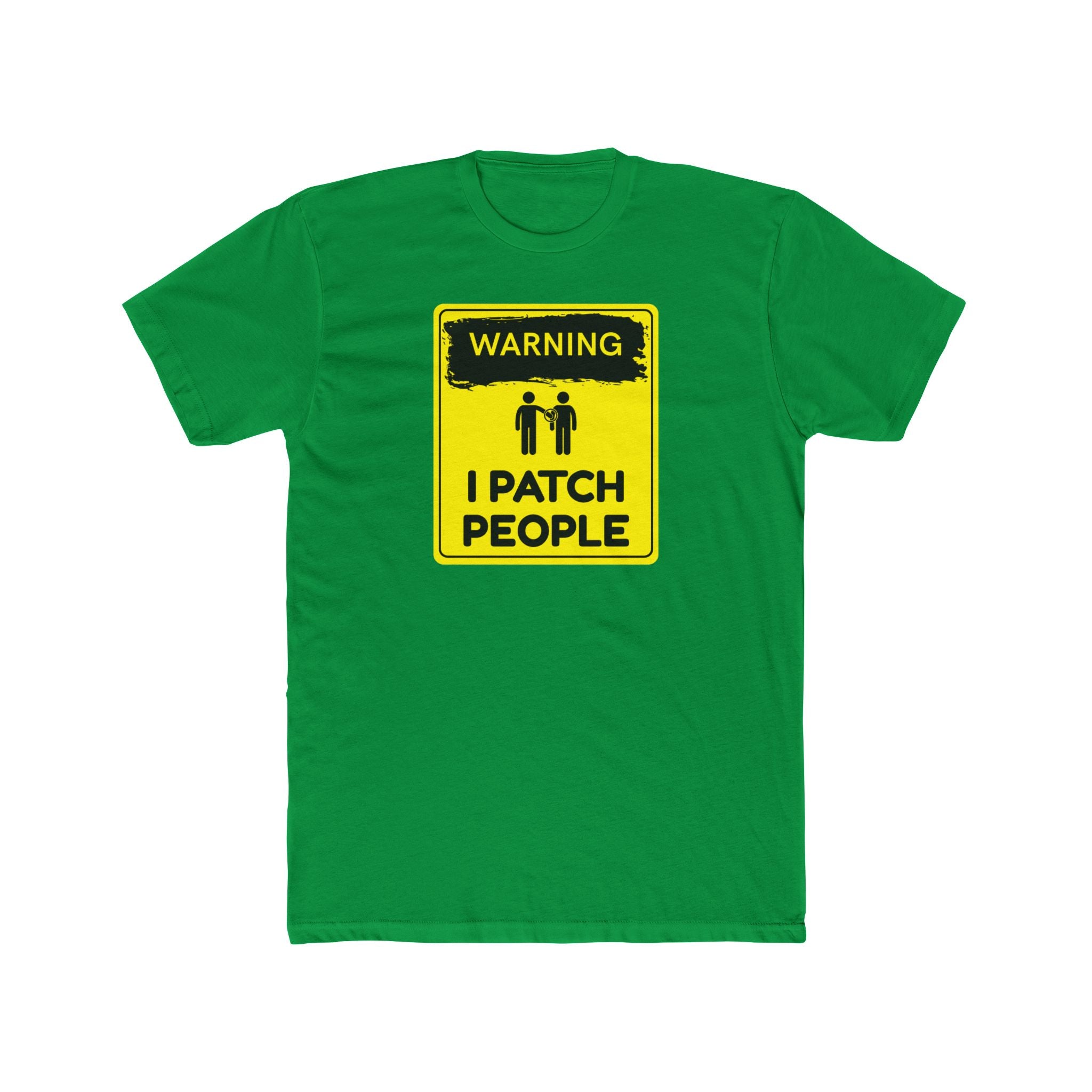 "Warning: I Patch People" - Lightweight Cotton T-Shirt
