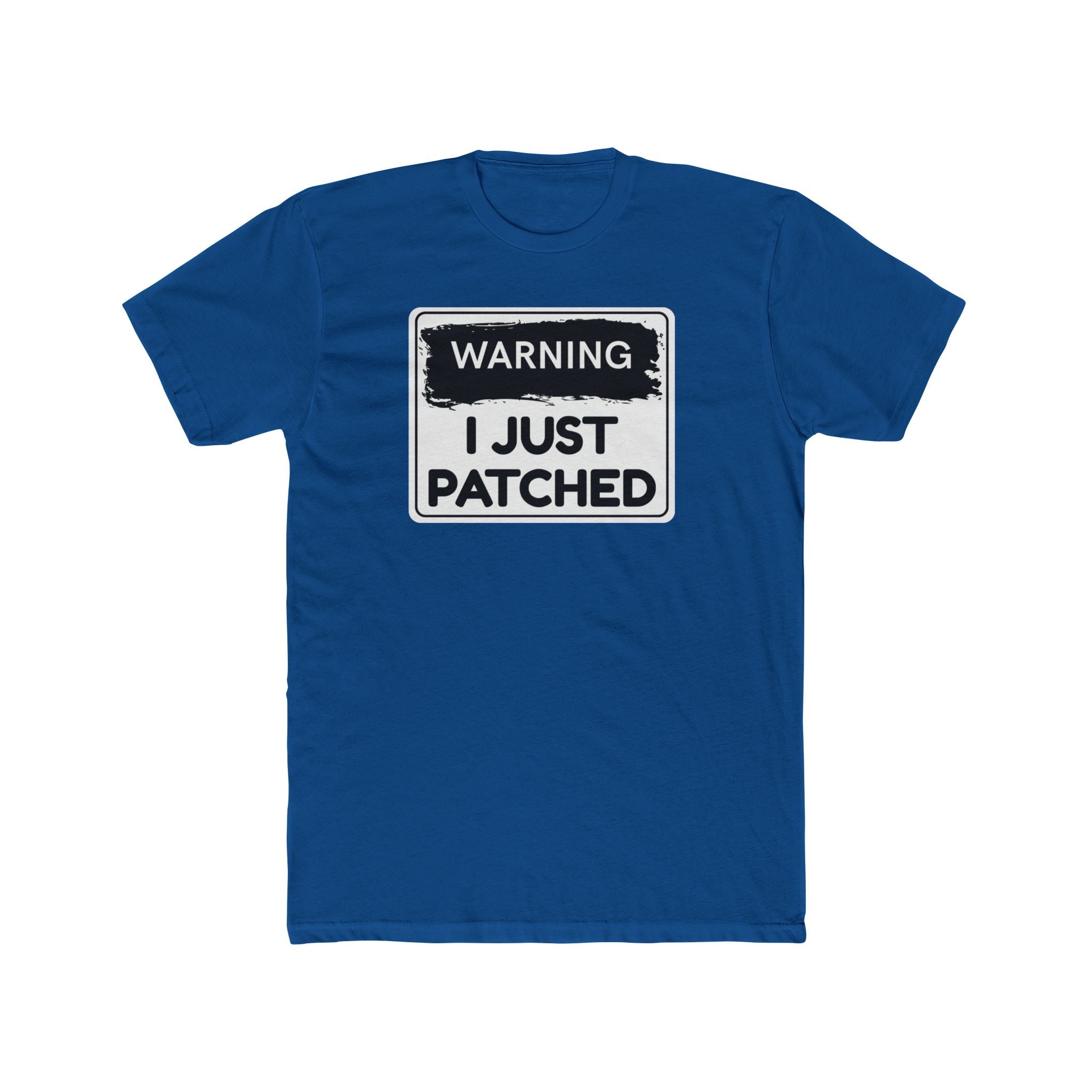 "Warning: I Just Patched" - Lightweight Cotton T-Shirt