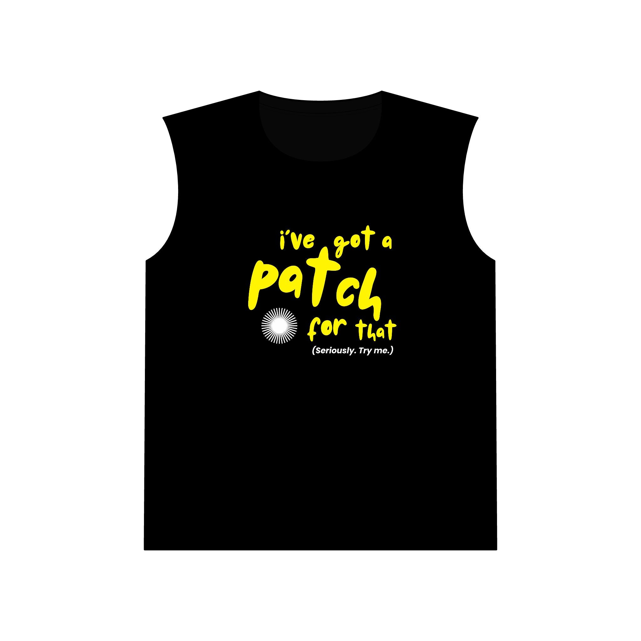 "I've Got a Patch for That" - Muscle Style Tank