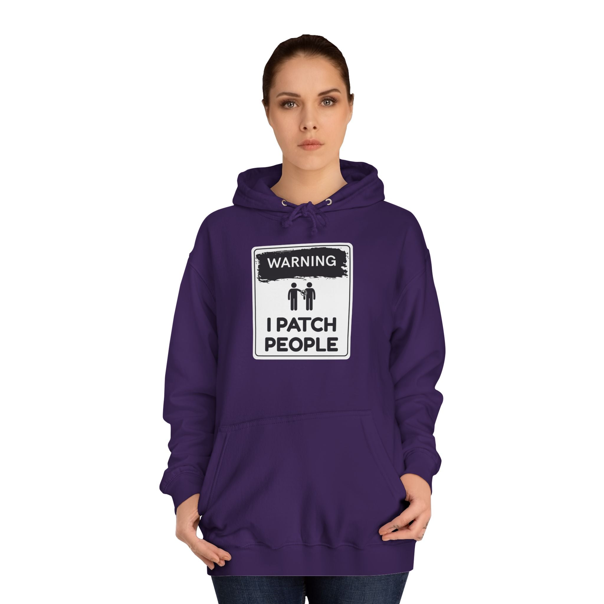 "Warning: I Patch People" - Unisex College Hoodie