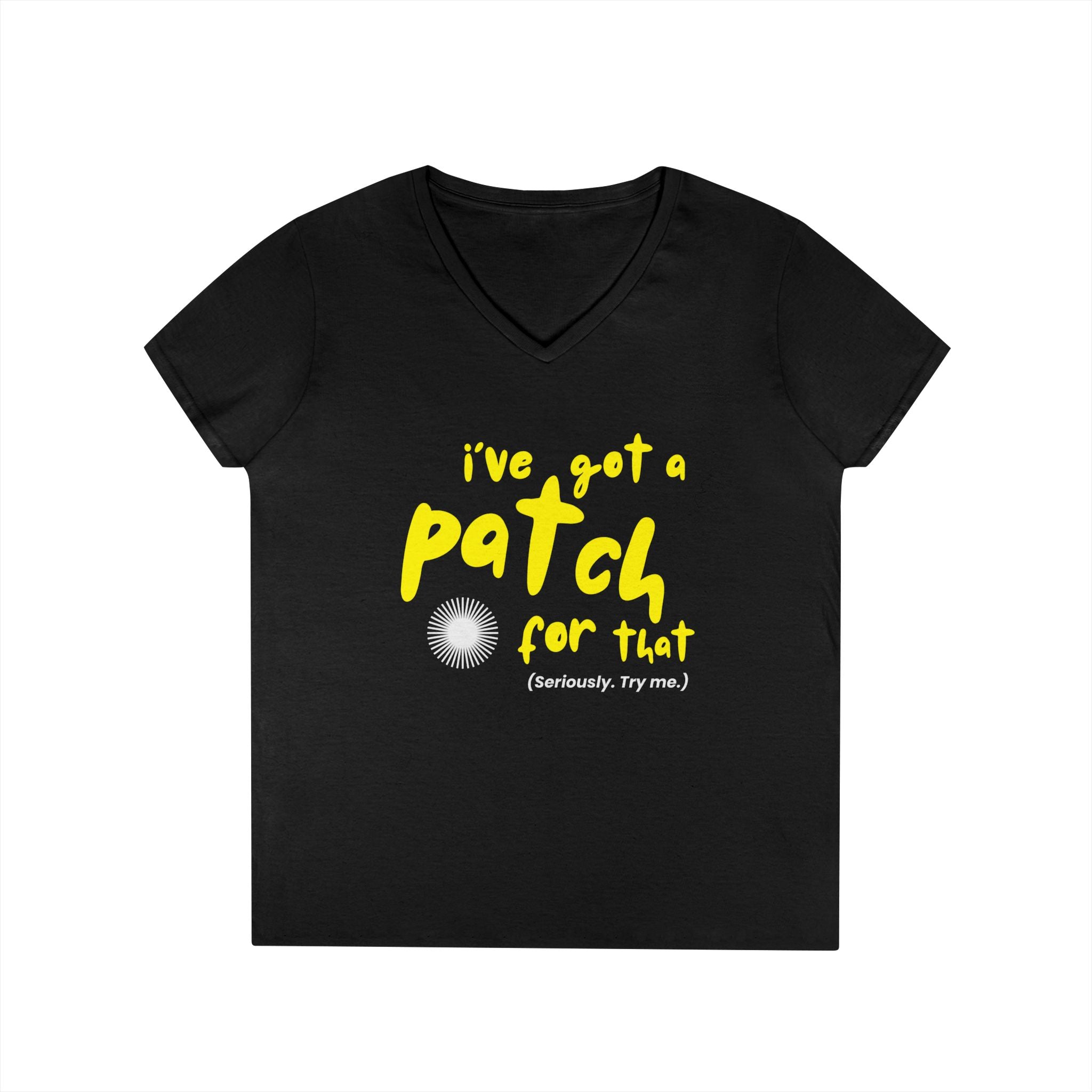 "I’ve Got a Patch for That" - Cotton V-neck T-Shirt