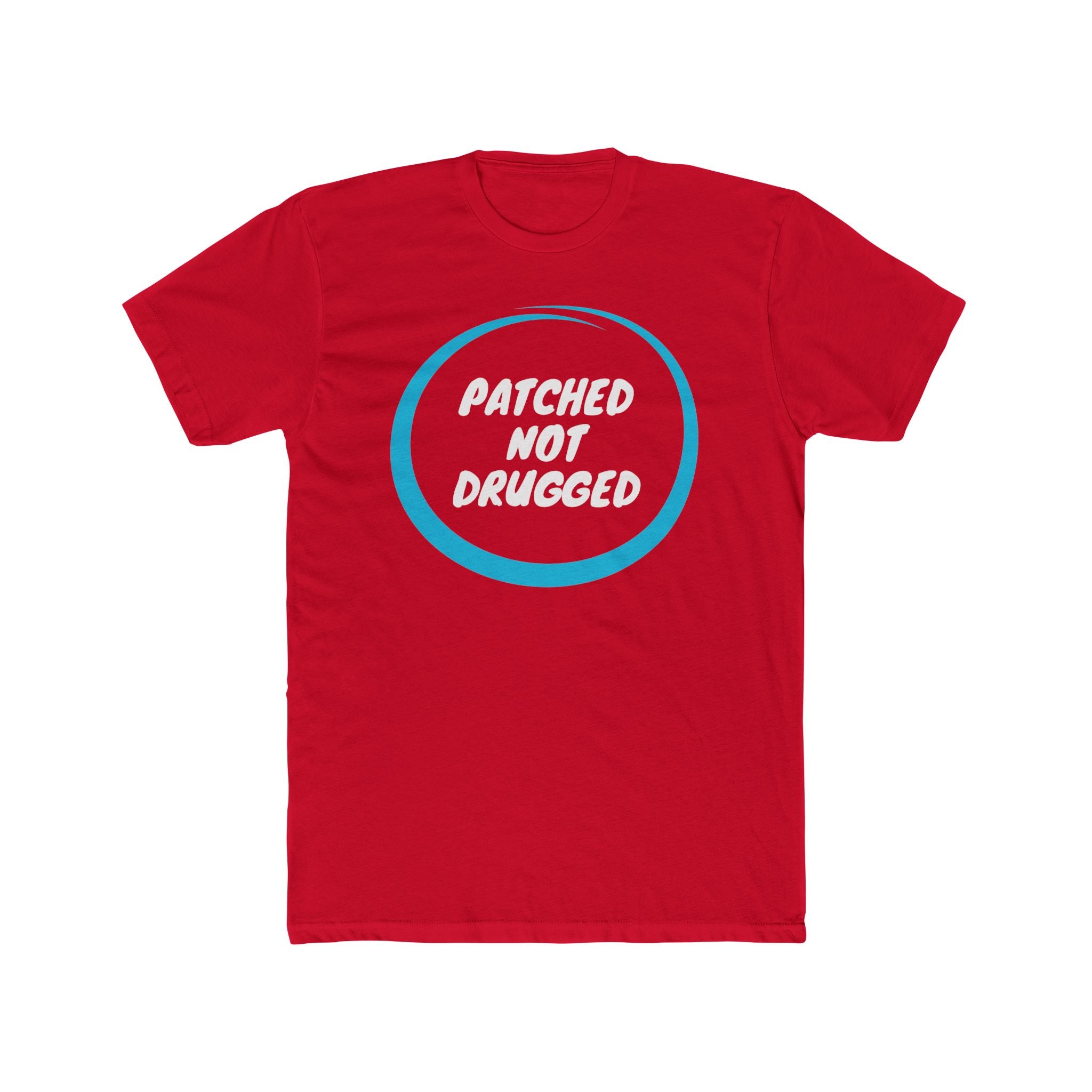 “Patched Not Drugged” - Lightweight Cotton T-shirt