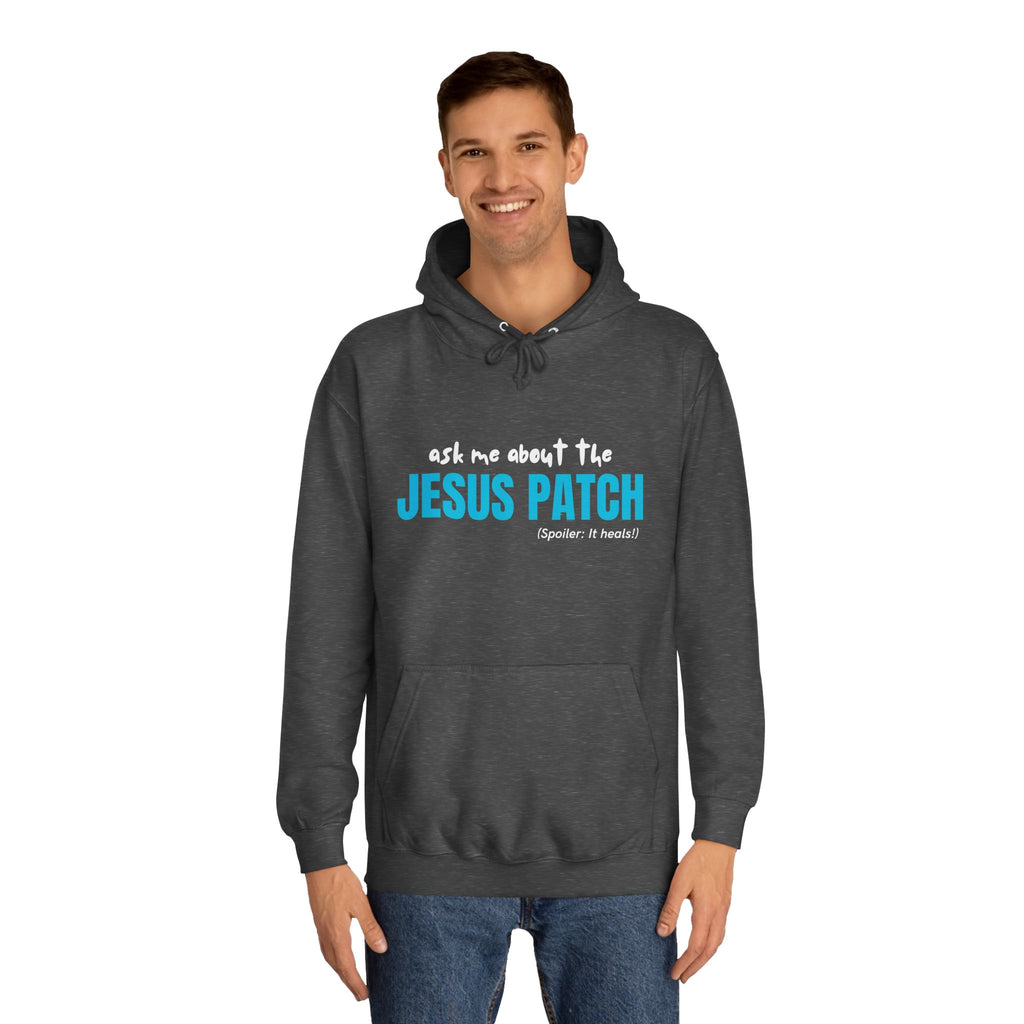 "Ask Me About The Jesus Patch" - Graphic College Hoodie