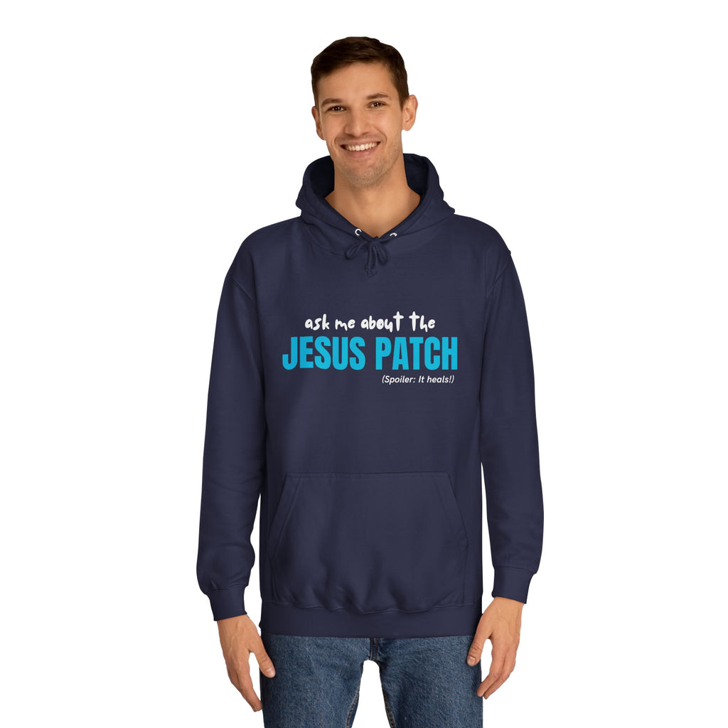 "Ask Me About The Jesus Patch" - Graphic College Hoodie