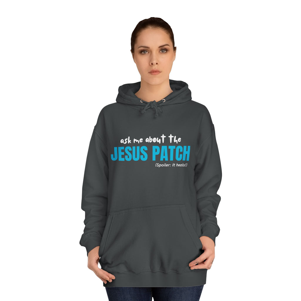 "Ask Me About The Jesus Patch" - Graphic College Hoodie