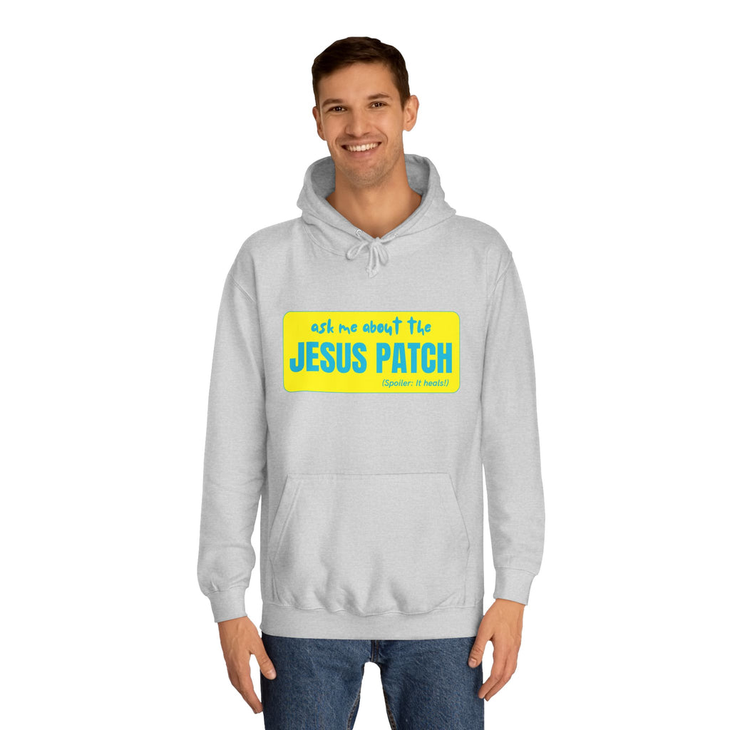 "Ask Me About the Jesus Patch"- Graphic College Hoodie