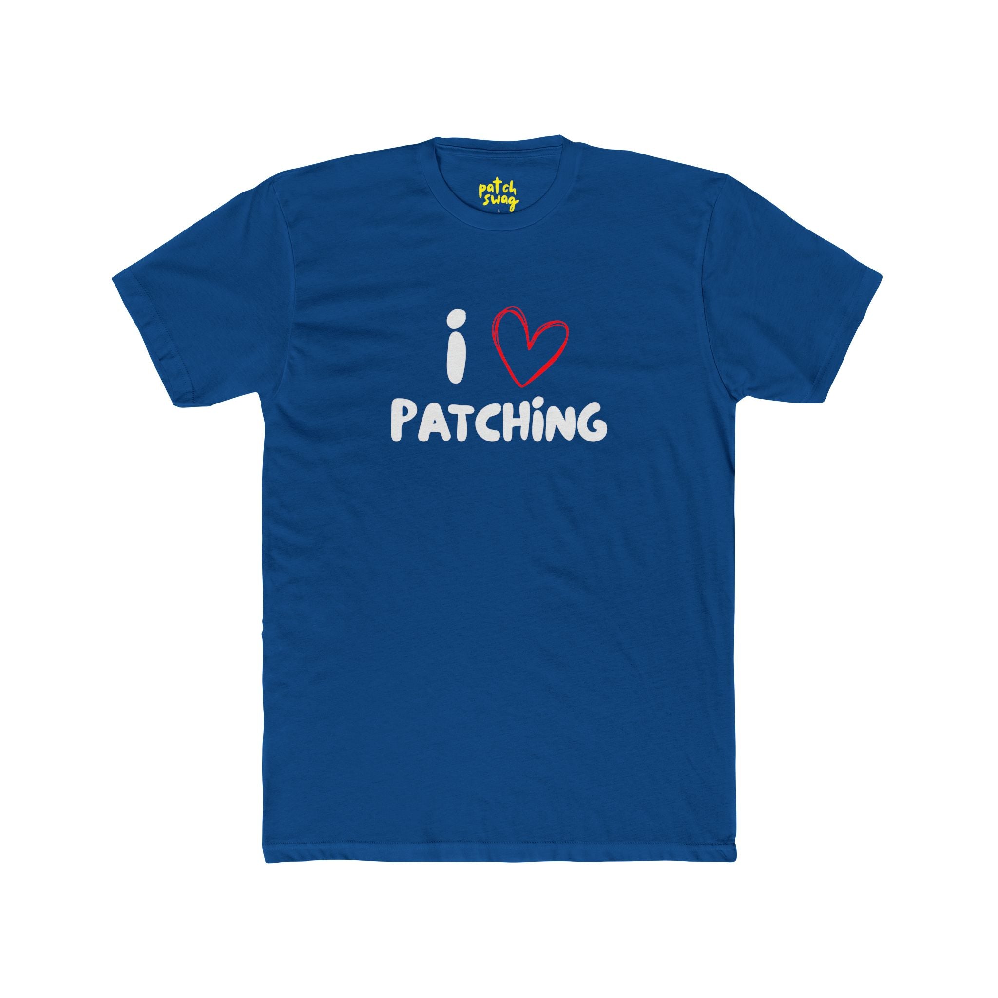 "I Love Patching" - Lightweight Cotton T-Shirt