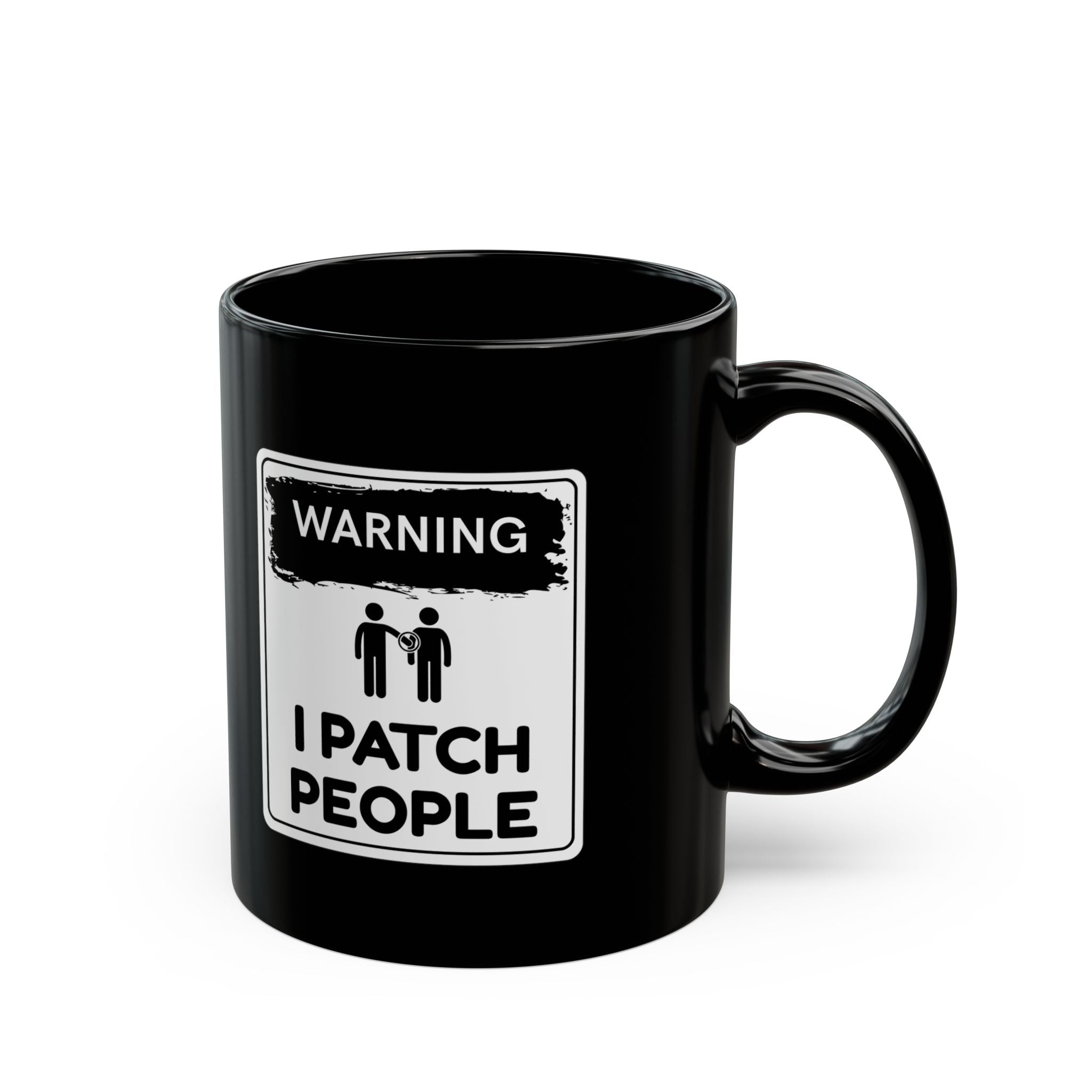 "Warning: I Patch People" - Black Coffee Mug
