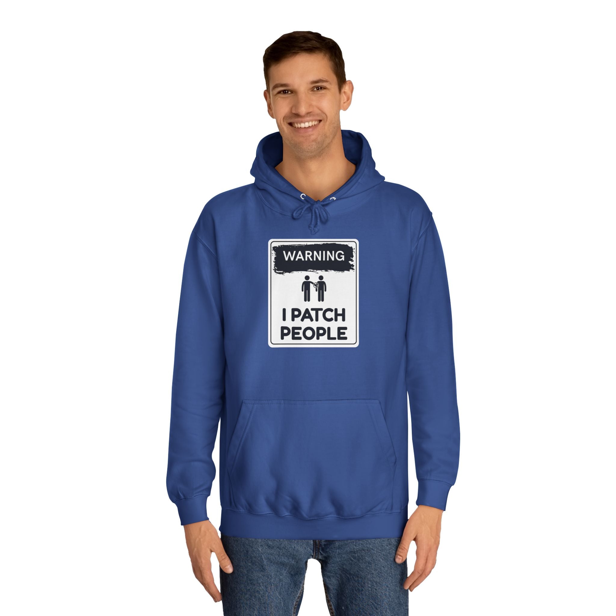 "Warning: I Patch People" - Unisex College Hoodie