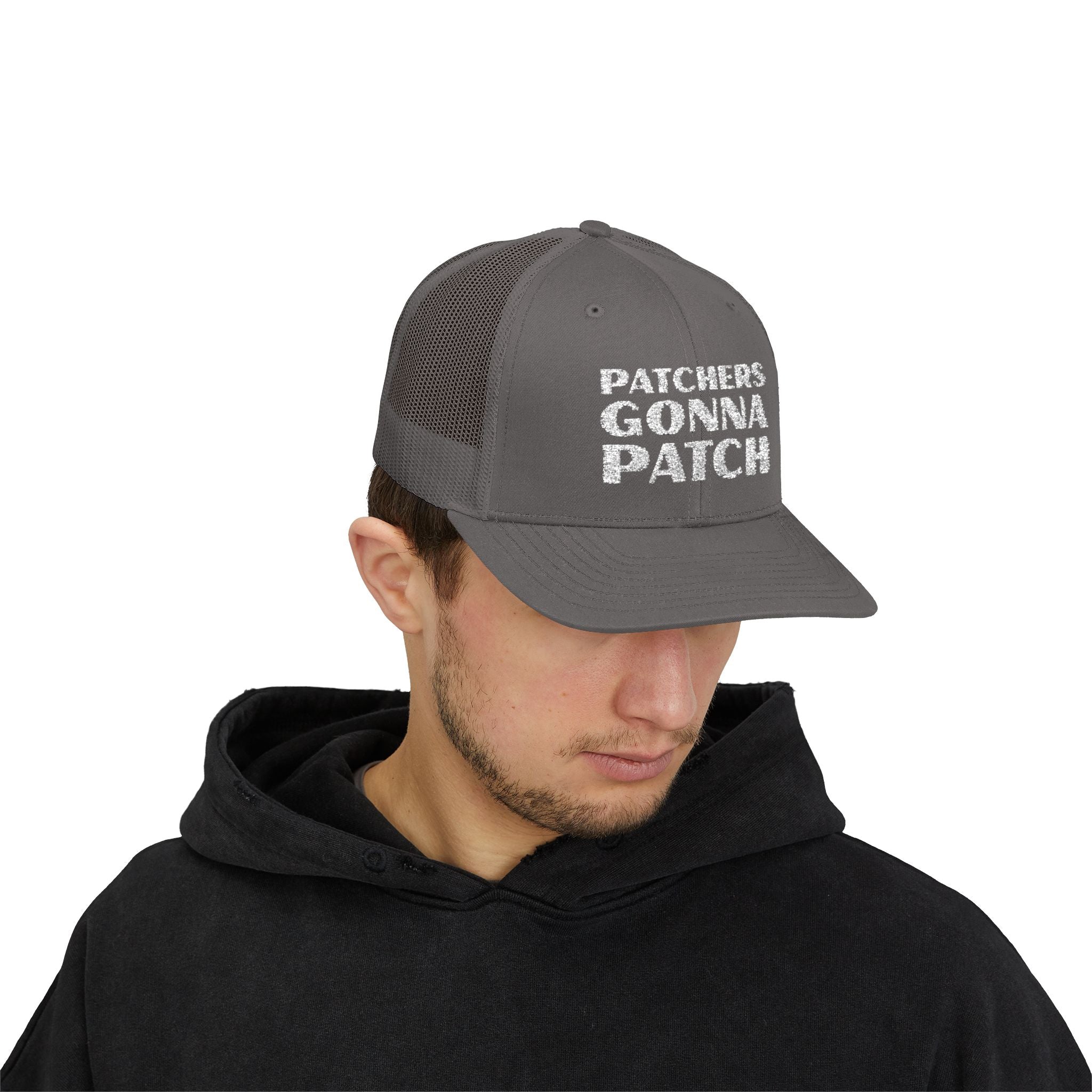 "Patchers Gonna Patch" - Snapback Trucker Hat