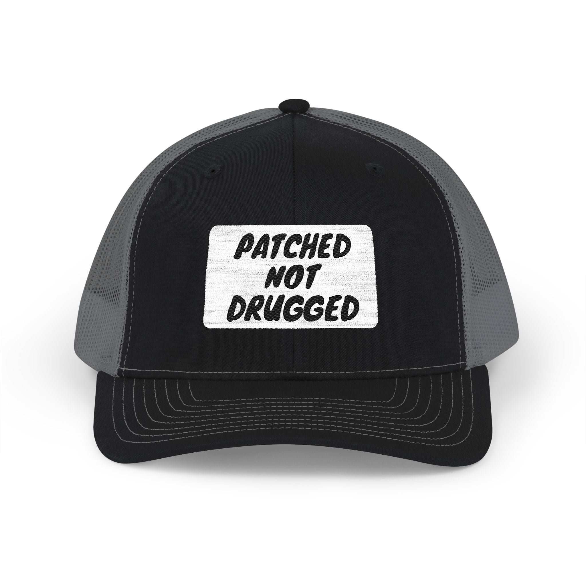 "Patched Not Drugged" - Embroidered Trucker Cap