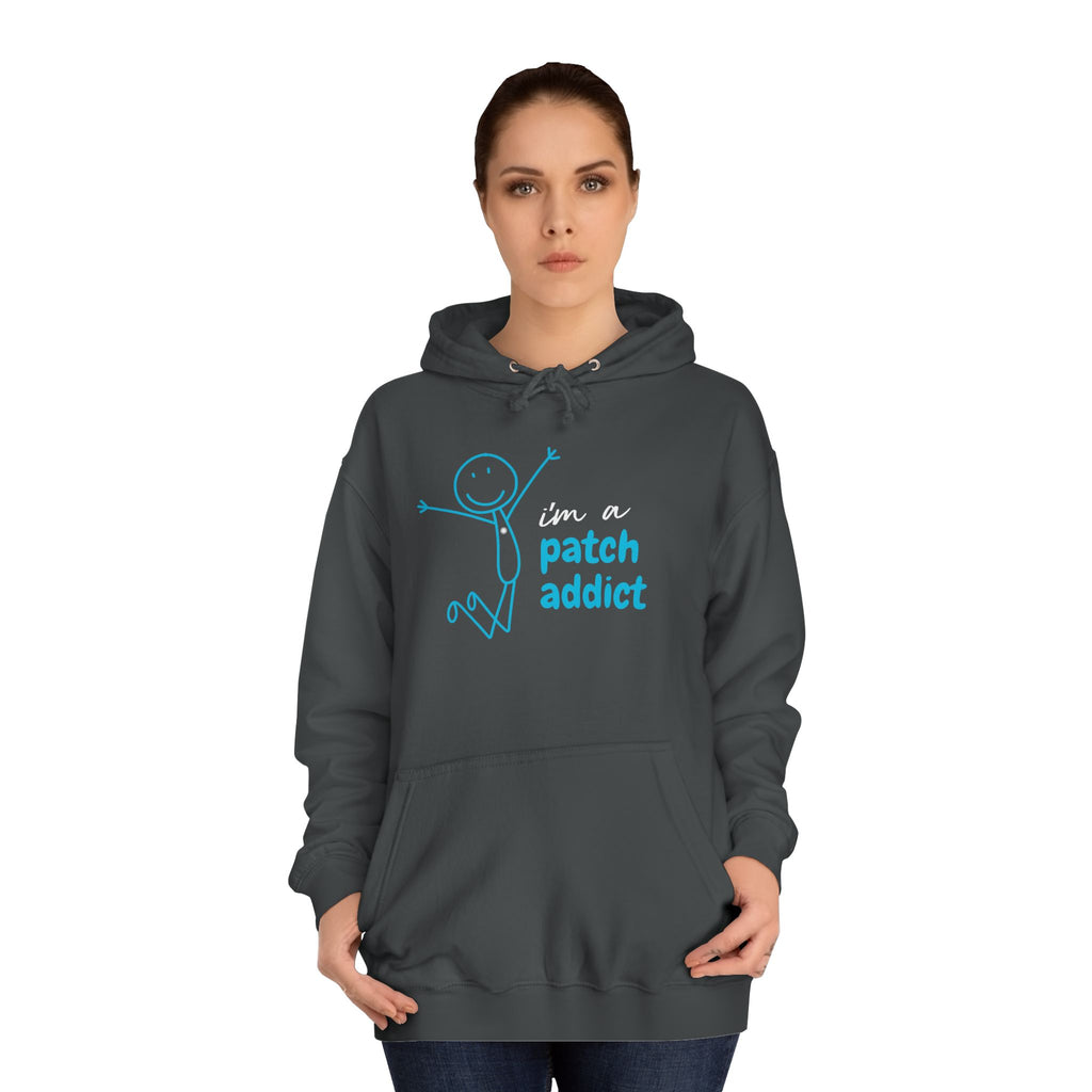 "I'm A Patch Addict" - Unisex College Hoodie