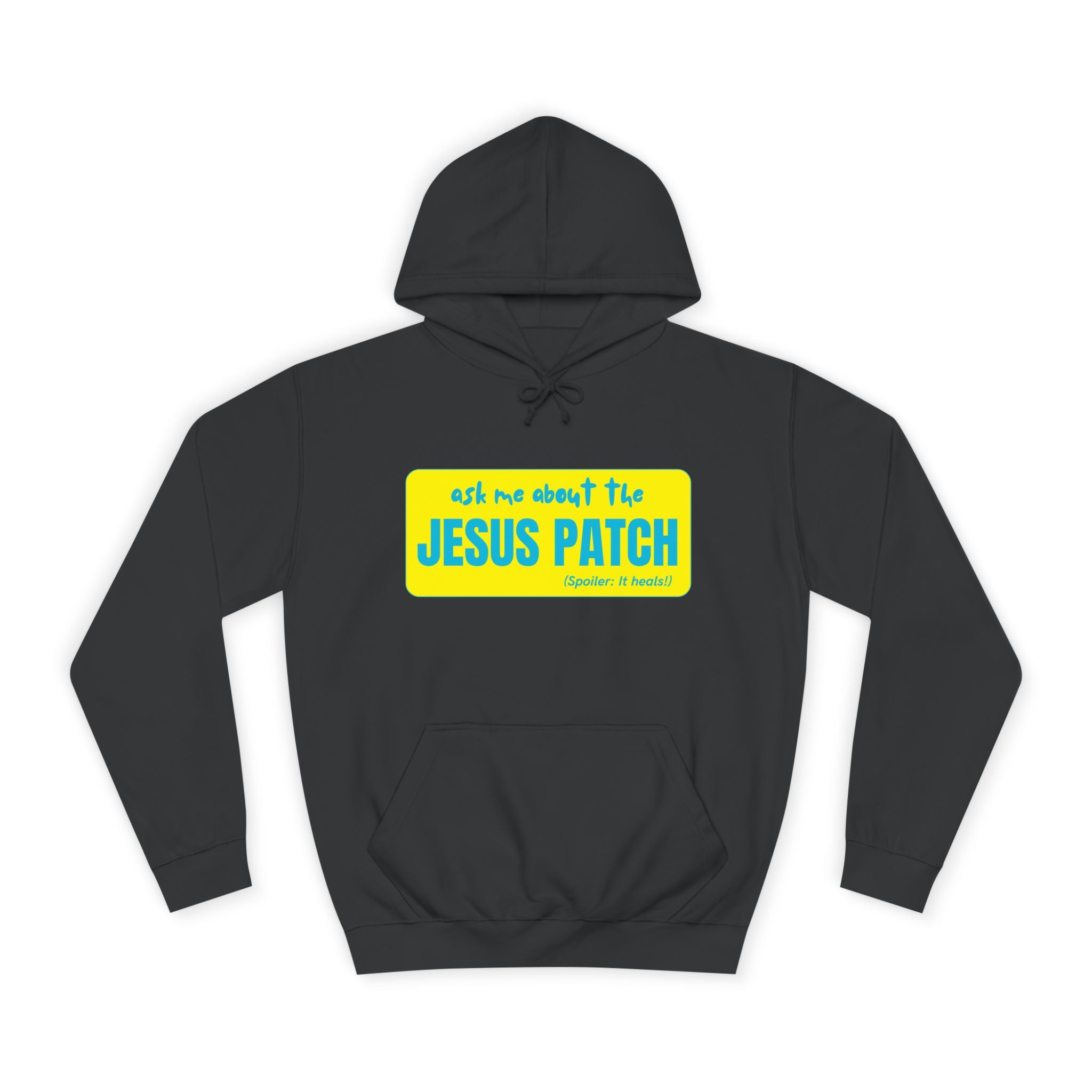 "Ask Me About the Jesus Patch"- Graphic College Hoodie
