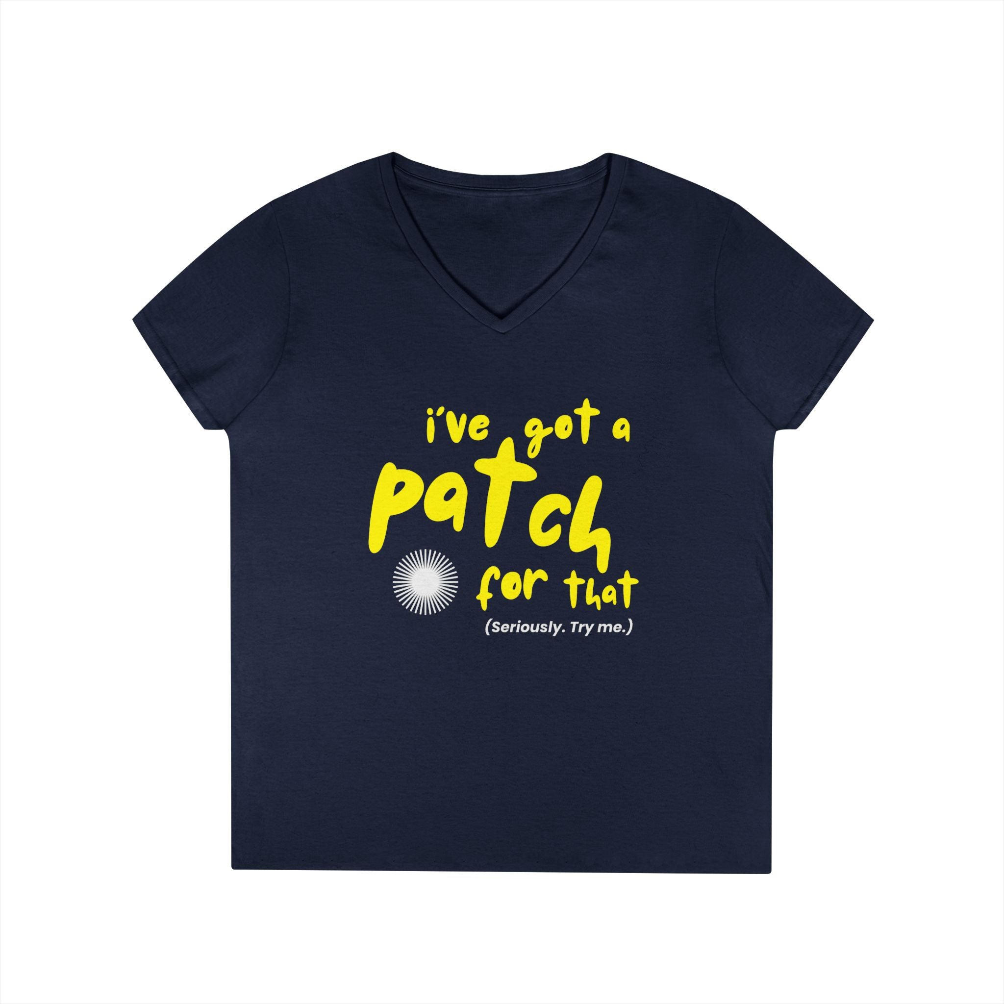 "I’ve Got a Patch for That" - Cotton V-neck T-Shirt