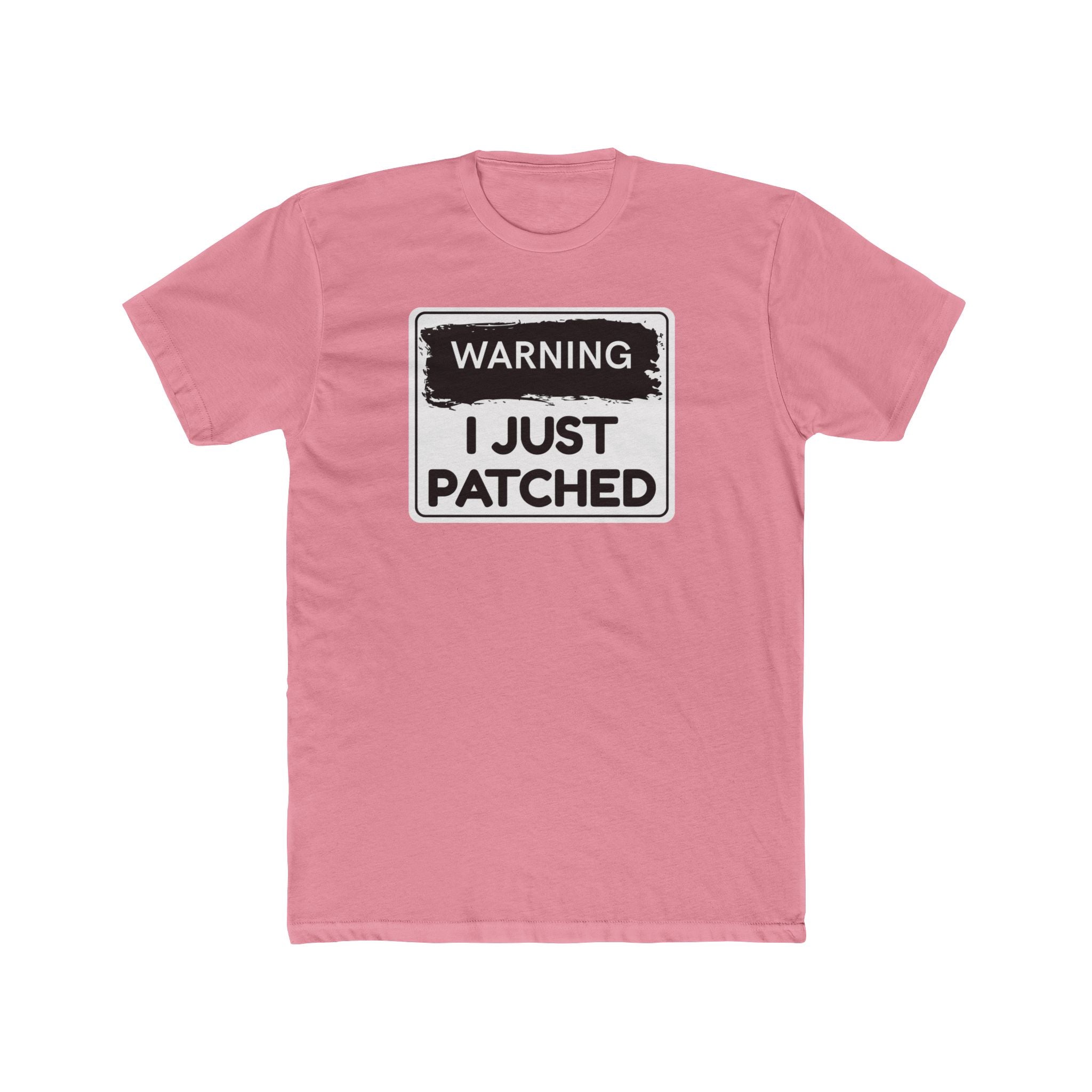 "Warning: I Just Patched" - Lightweight Cotton T-Shirt