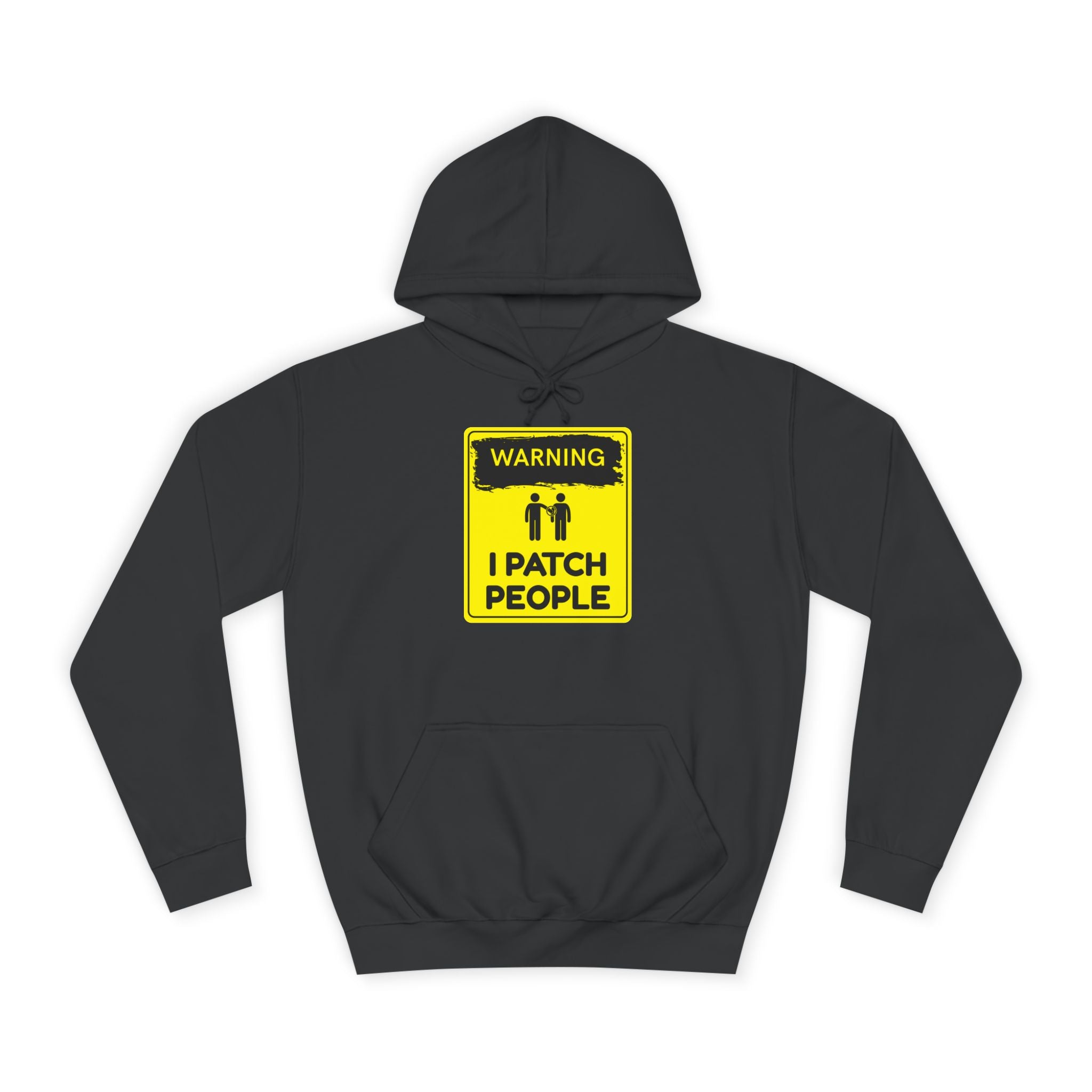 "Warning: I Patch People" - College Unisex Hoodie