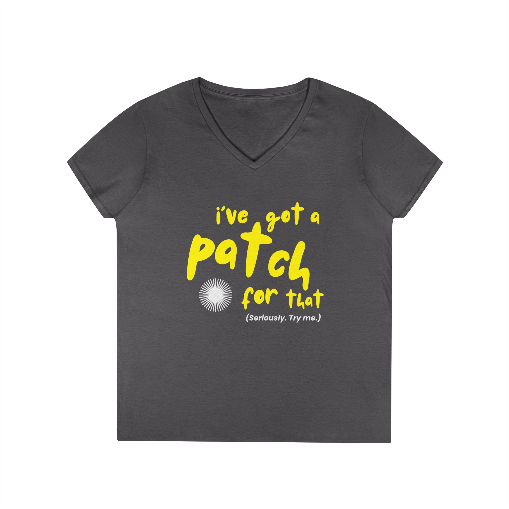 "I’ve Got a Patch for That" - Cotton V-neck T-Shirt