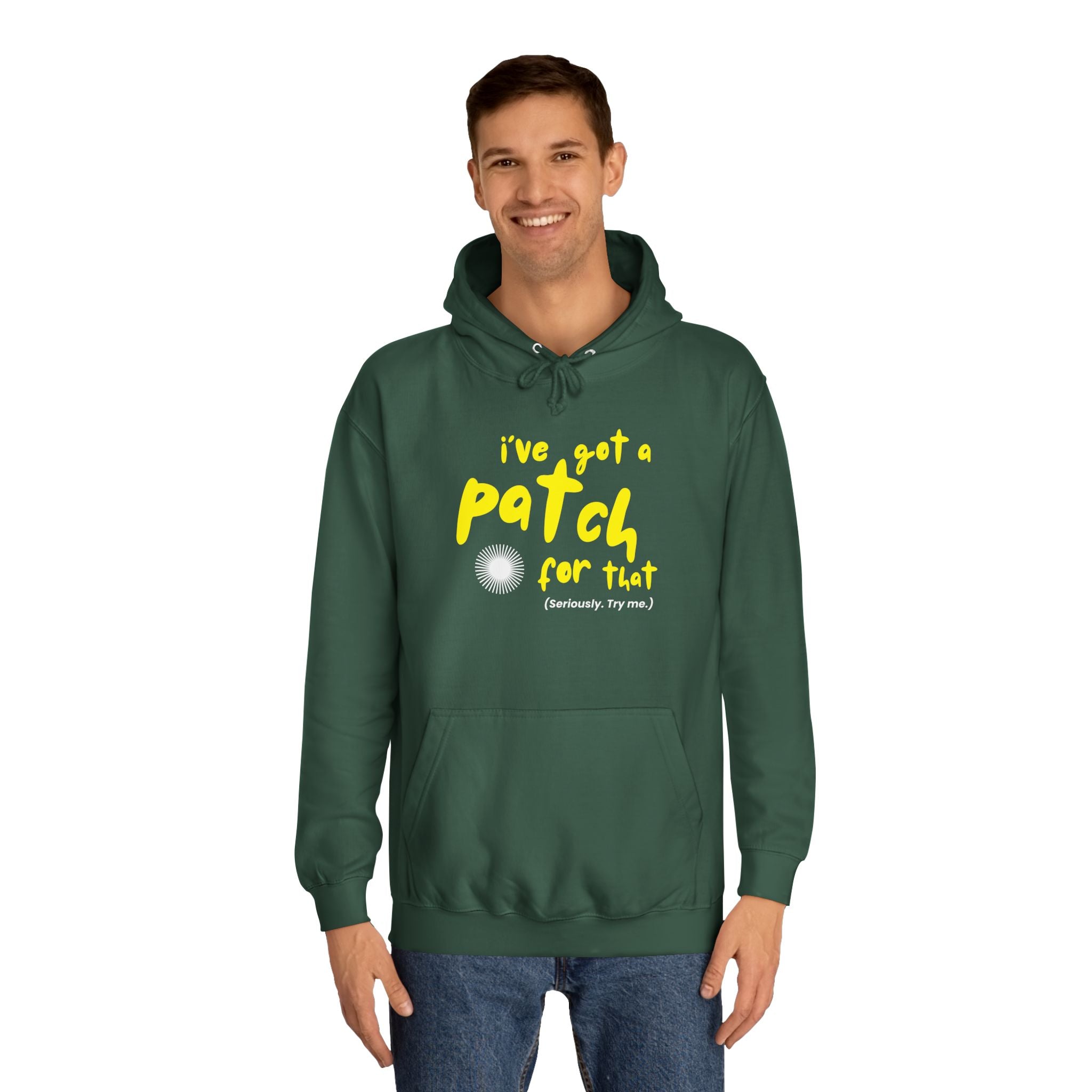 "I've Got A Patch for That" - College Unisex Hoodie