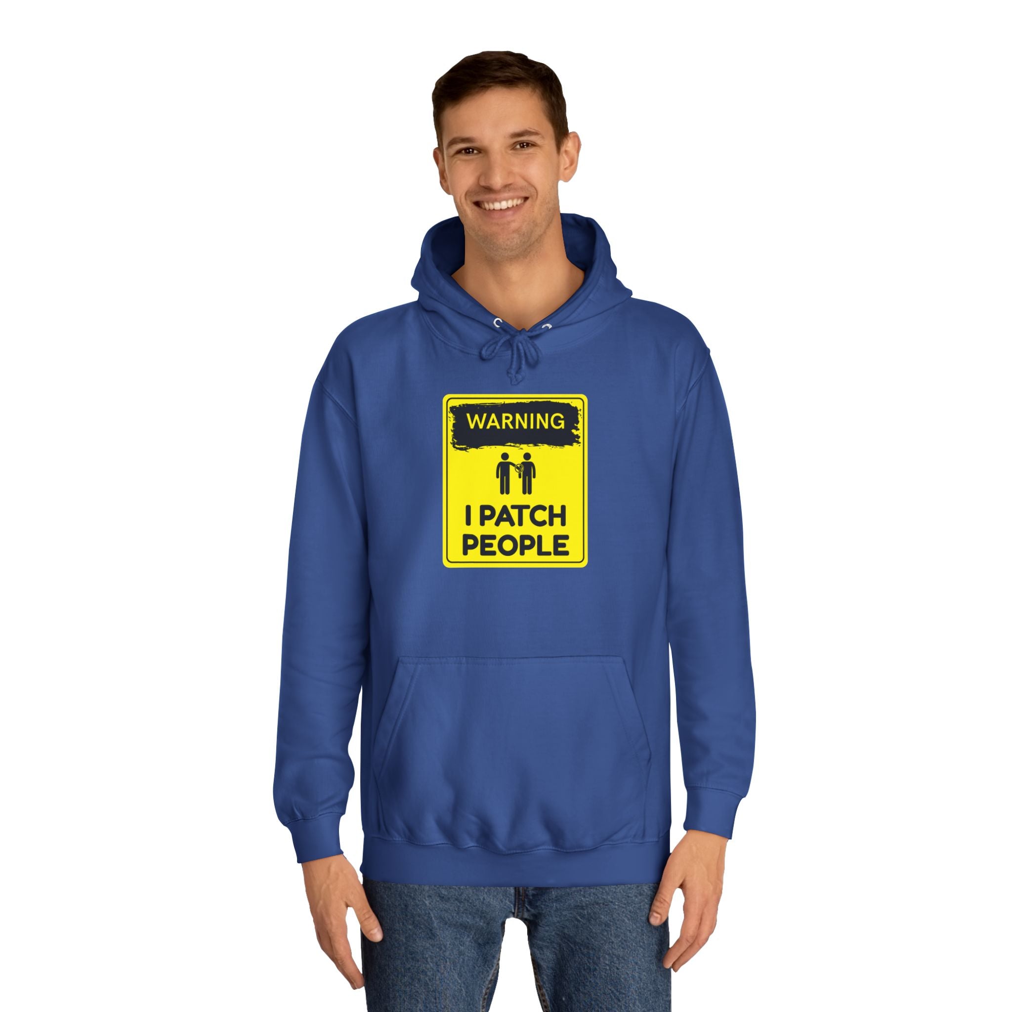 "Warning: I Patch People" - College Unisex Hoodie