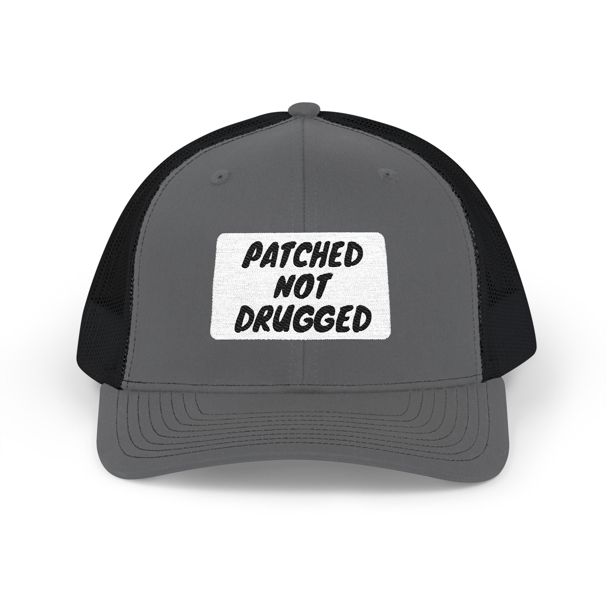 "Patched Not Drugged" - Embroidered Trucker Cap