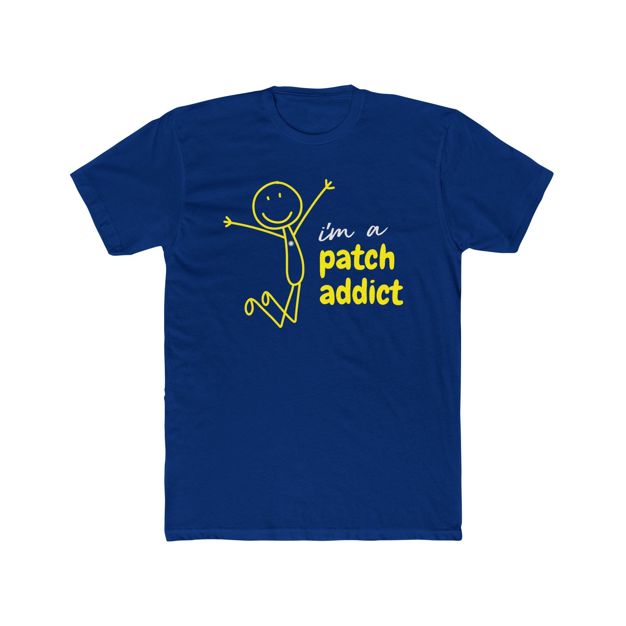"I'm a Patch Addict" - Lightweight Cotton T-shirt