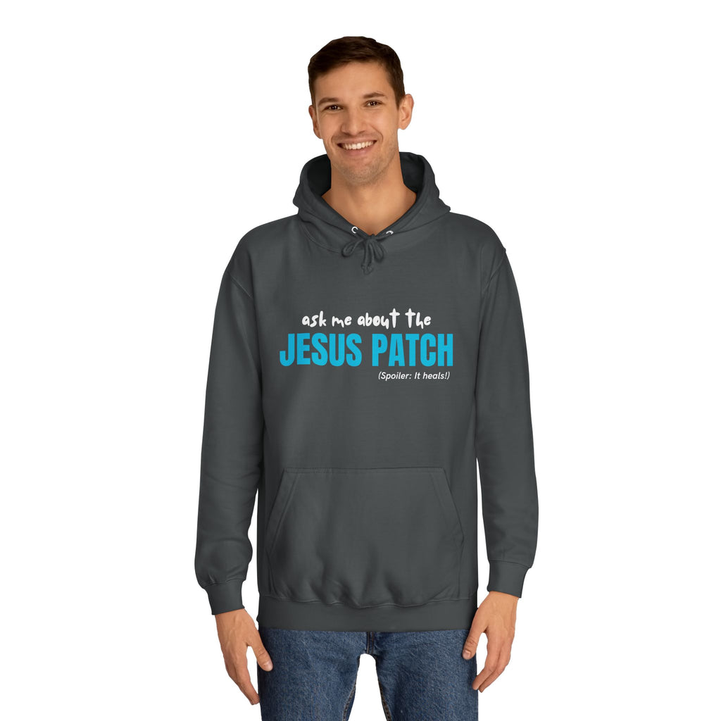 "Ask Me About The Jesus Patch" - Graphic College Hoodie
