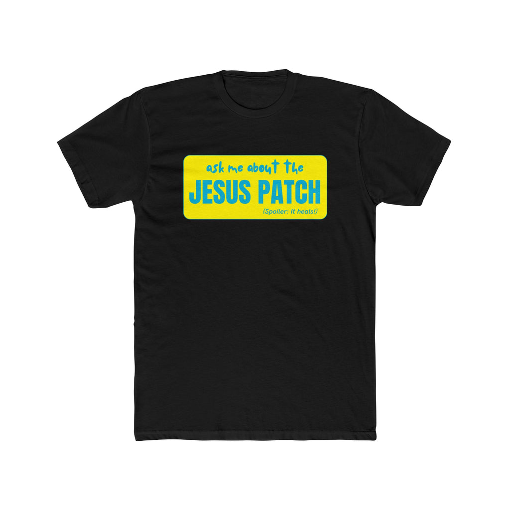 "Ask Me About The Jesus Patch" - Graphic Lightweight Cotton T-Shirt