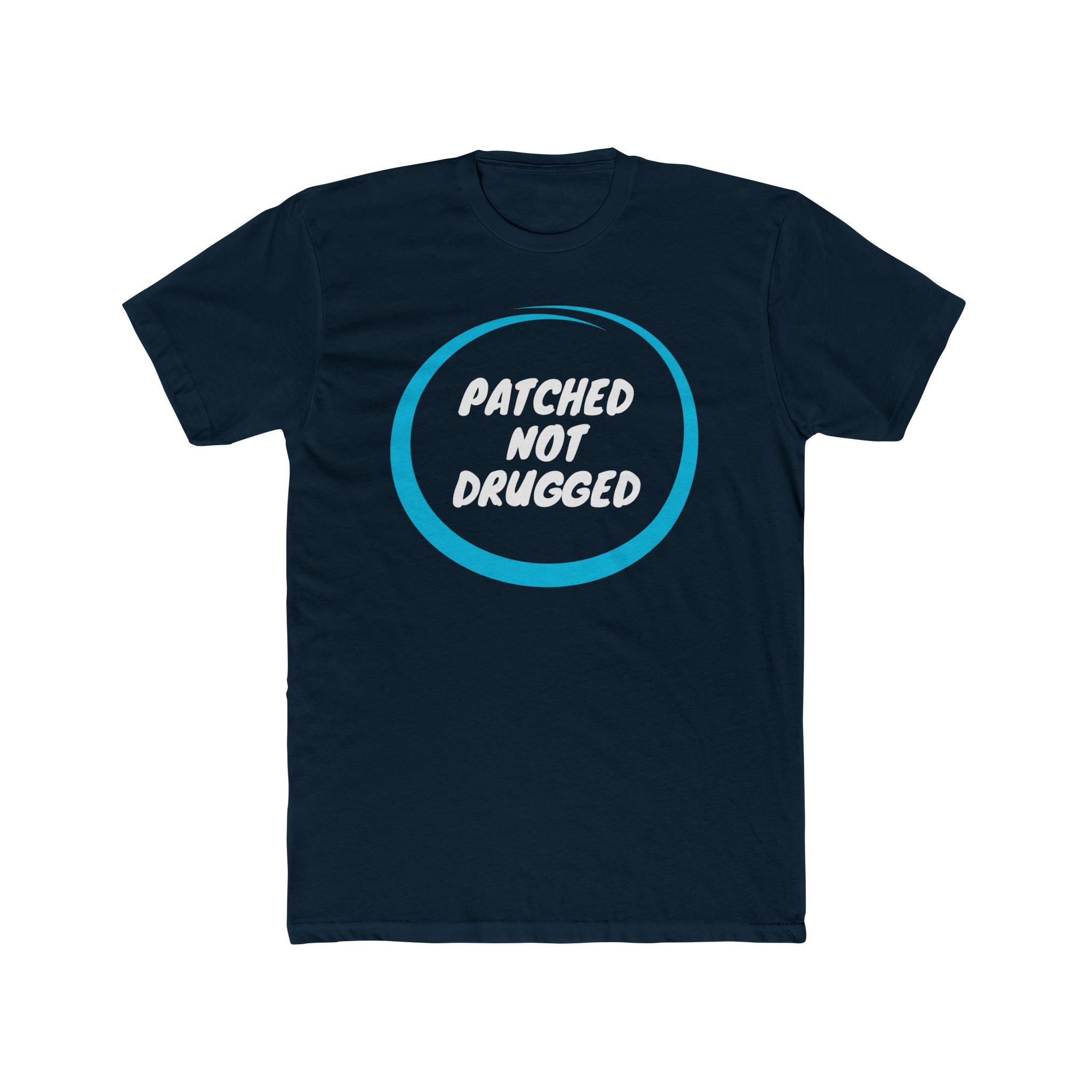 “Patched Not Drugged” - Lightweight Cotton T-shirt