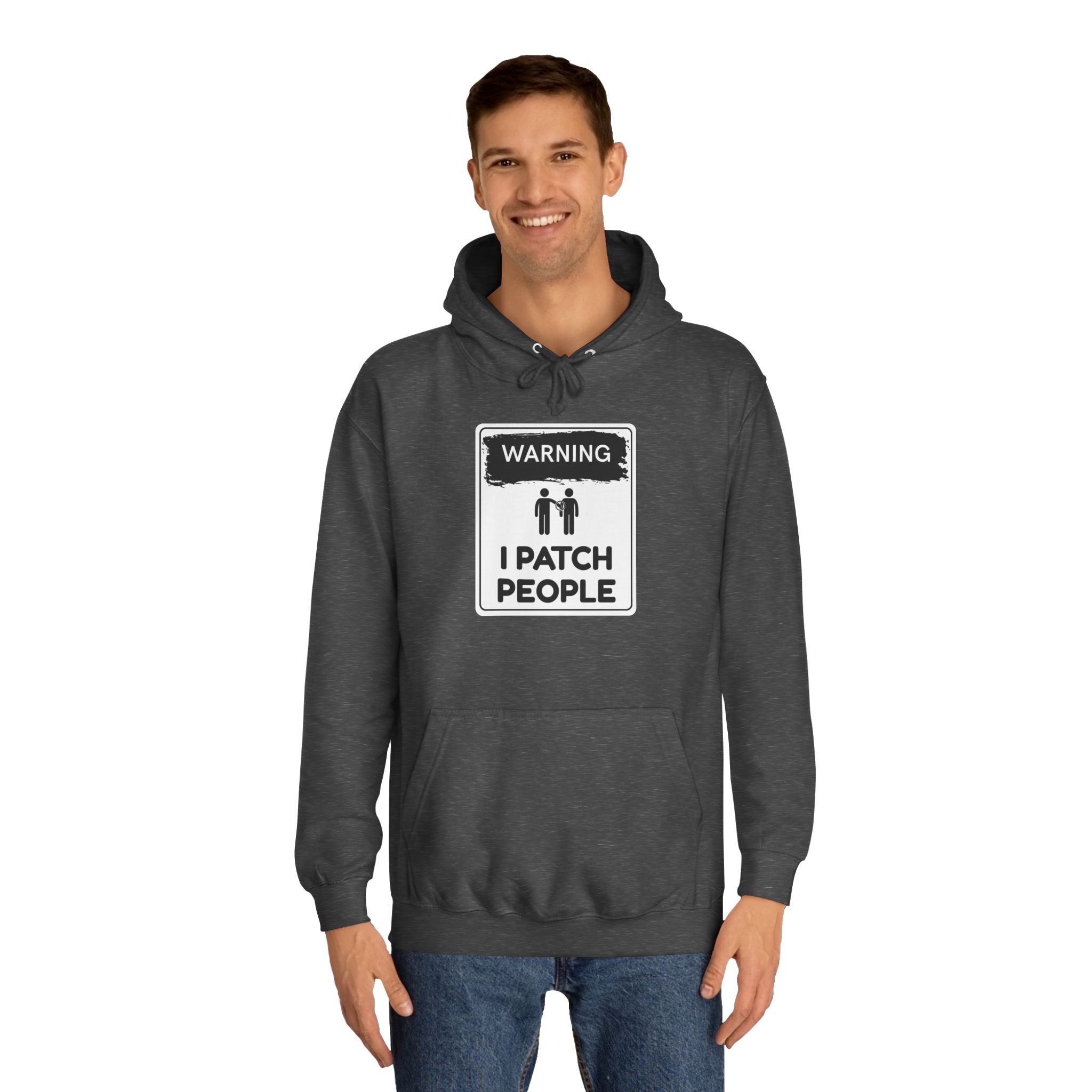 "Warning: I Patch People" - Unisex College Hoodie
