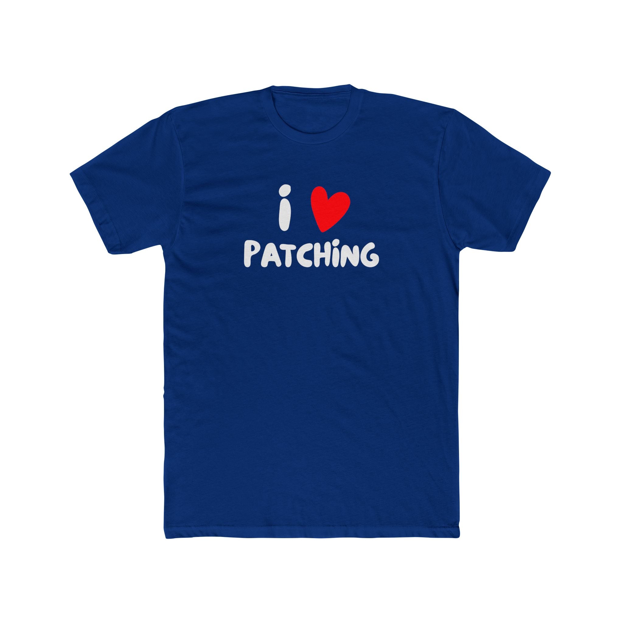 "I Love Patching" - Lightweight Cotton T-Shirt
