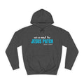 "Ask Me About The Jesus Patch" - Graphic College Hoodie