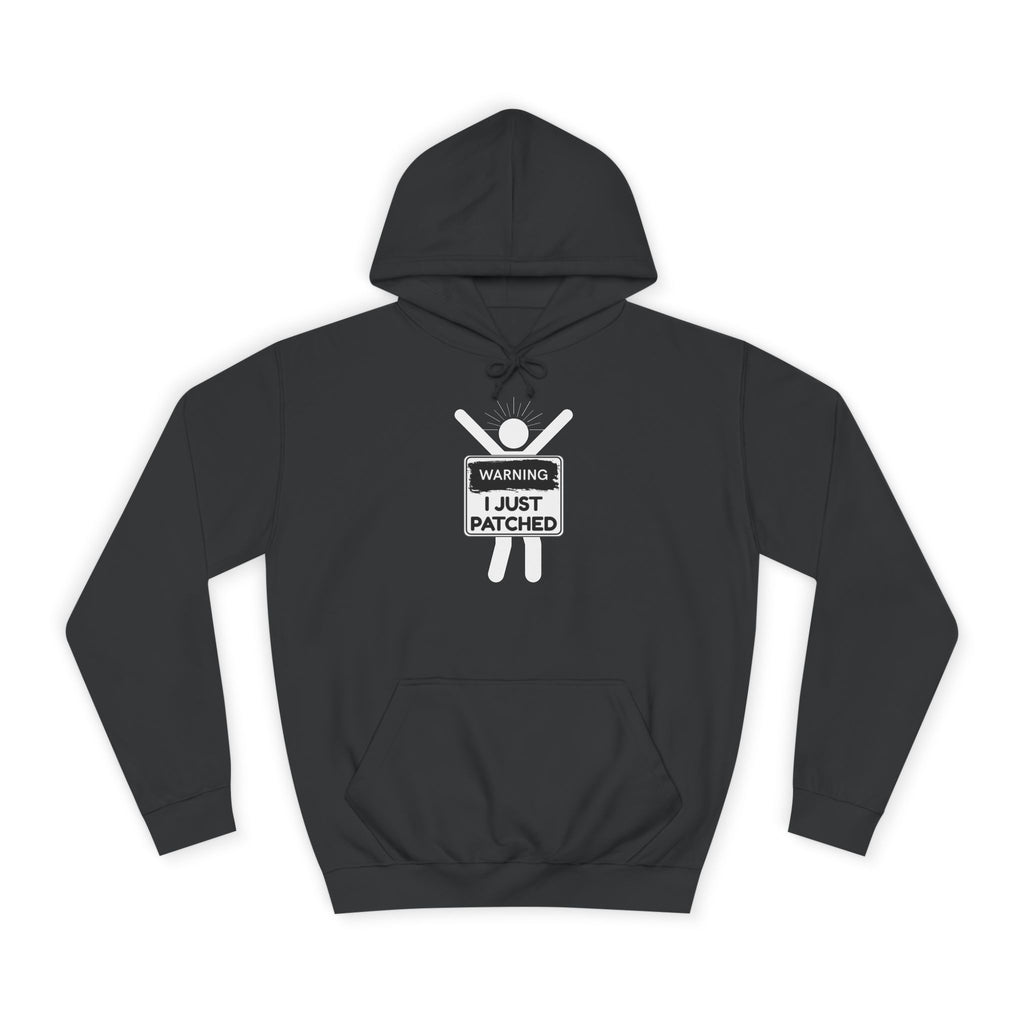 "Warning: I Just Patched" - College Unisex Hoodie