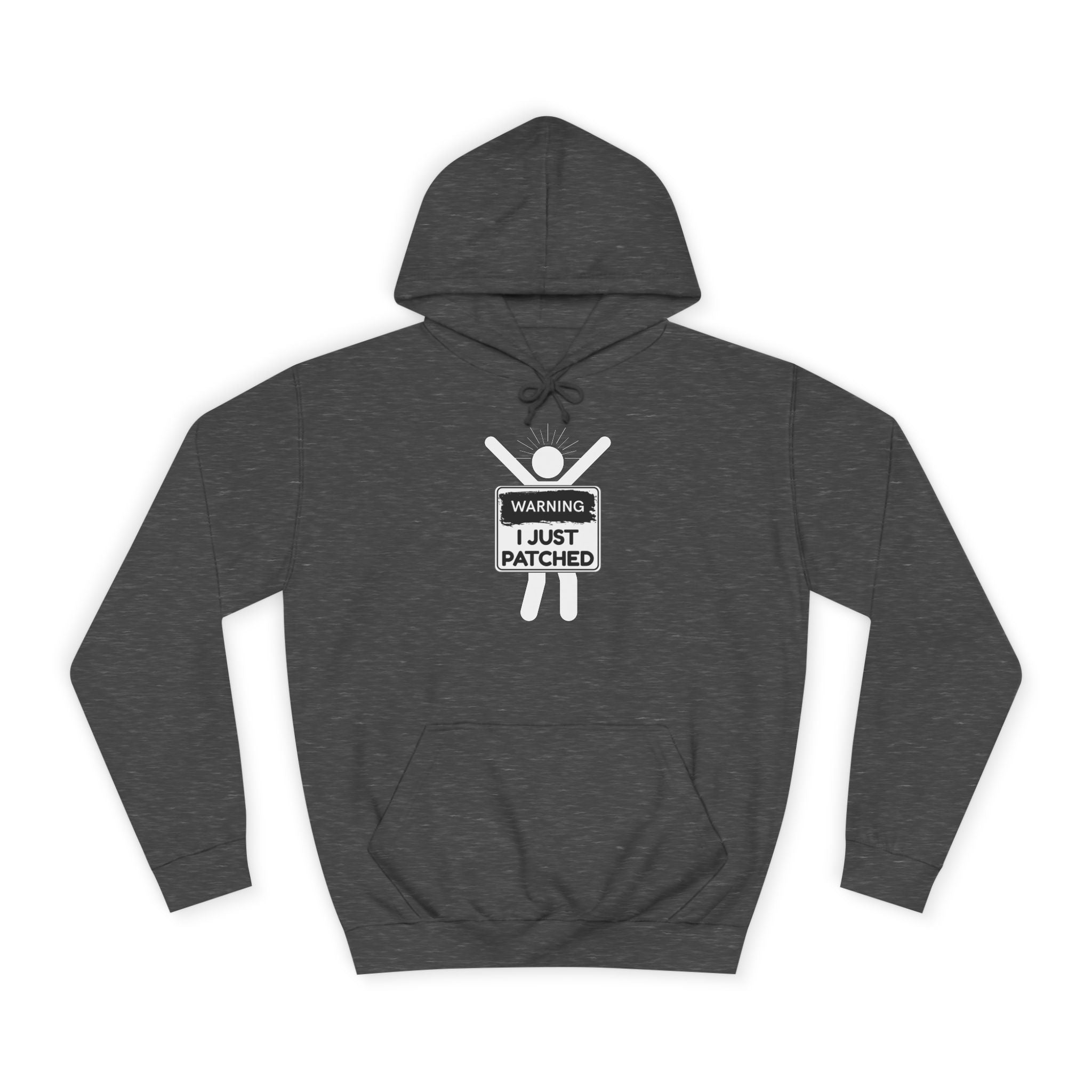 "Warning: I Just Patched" - College Unisex Hoodie