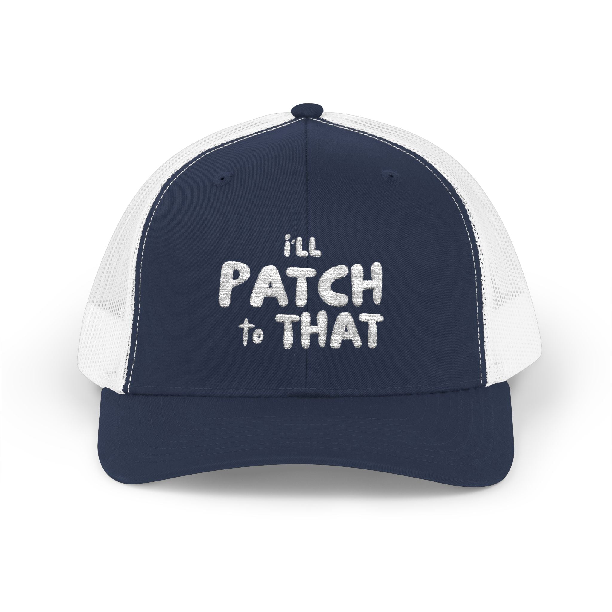 "I'll Patch To That" - Snapback Trucker Cap