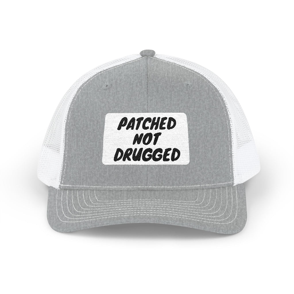 "Patched Not Drugged" - Embroidered Trucker Cap