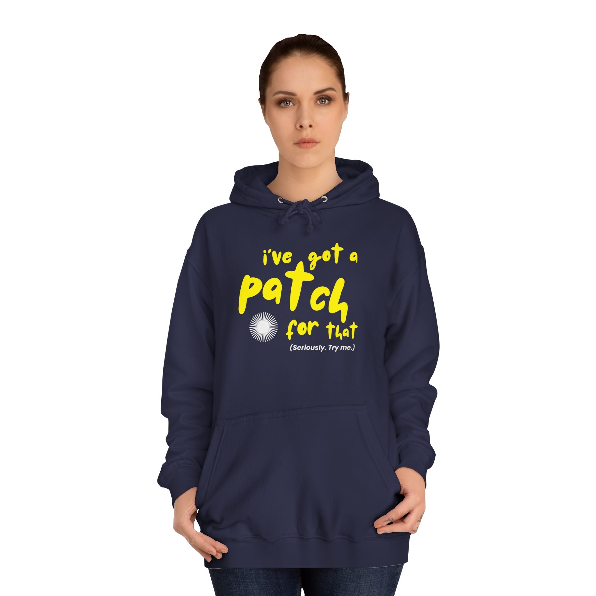 "I've Got A Patch for That" - College Unisex Hoodie
