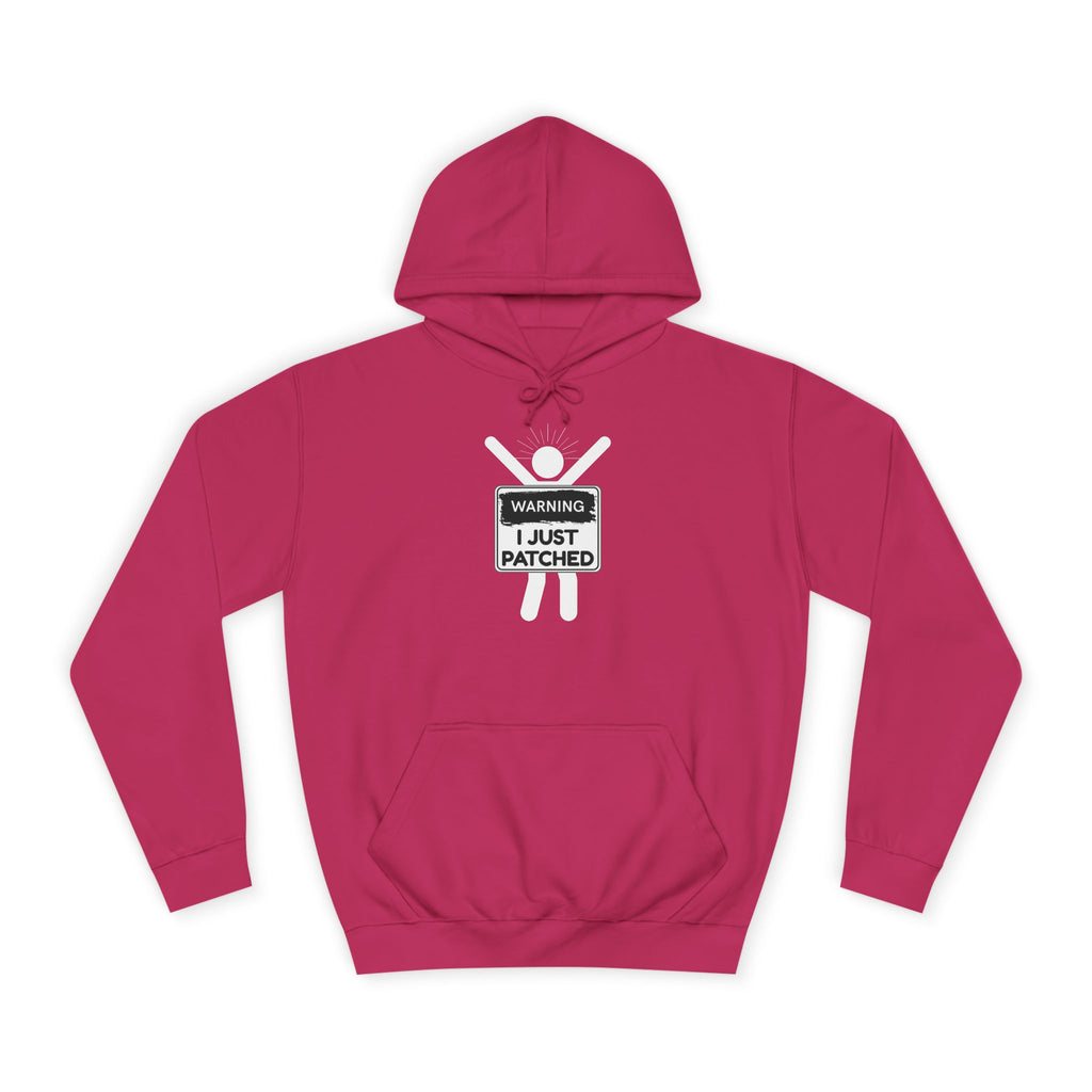 "Warning: I Just Patched" - College Unisex Hoodie