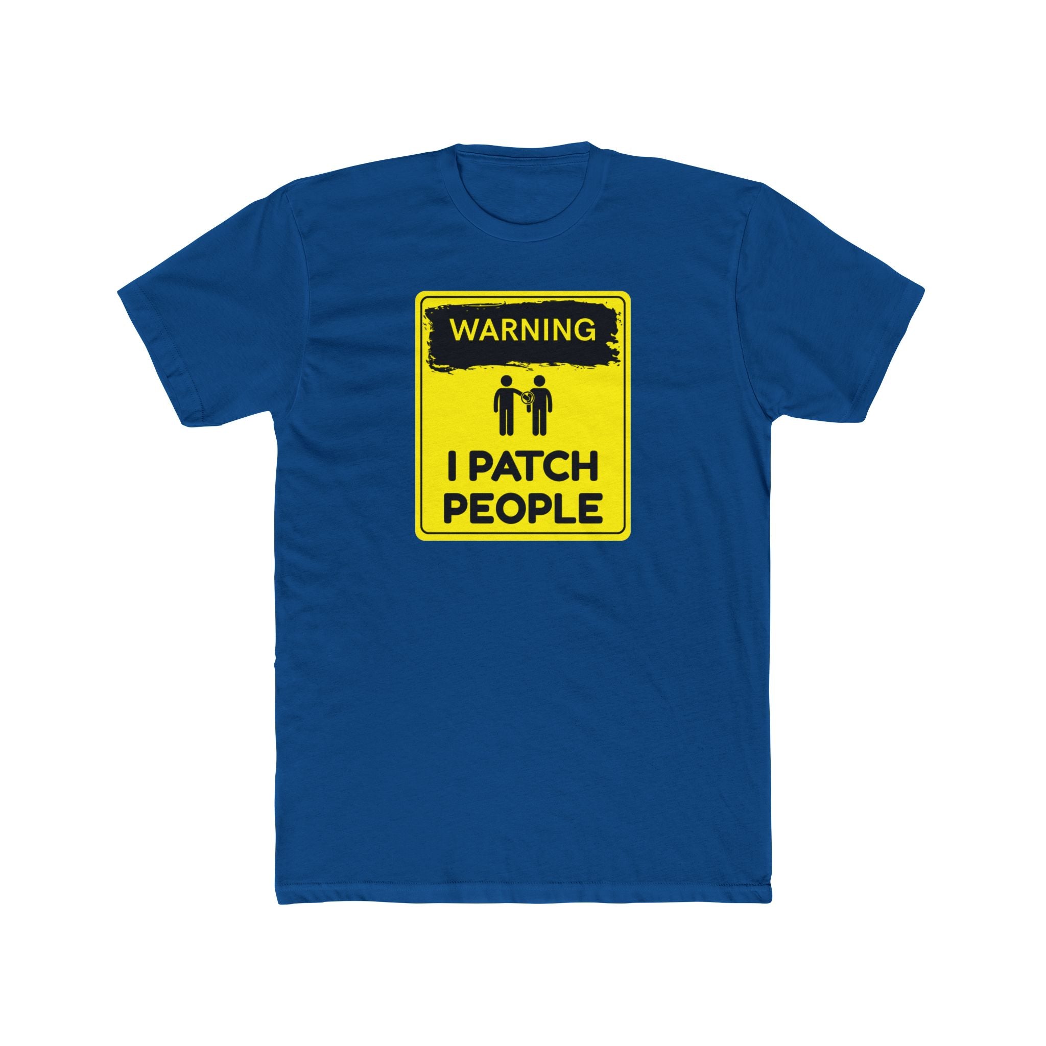 "Warning: I Patch People" - Lightweight Cotton T-Shirt