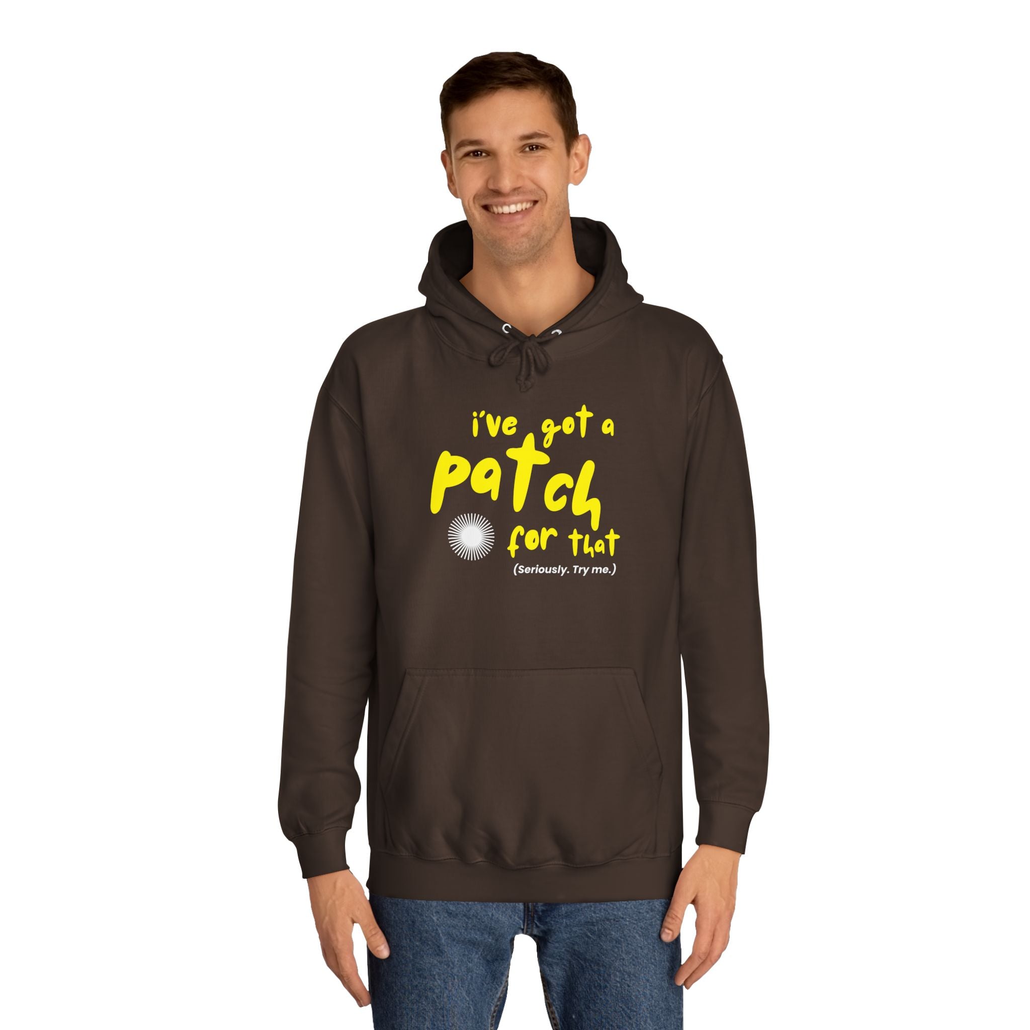 "I've Got A Patch for That" - College Unisex Hoodie