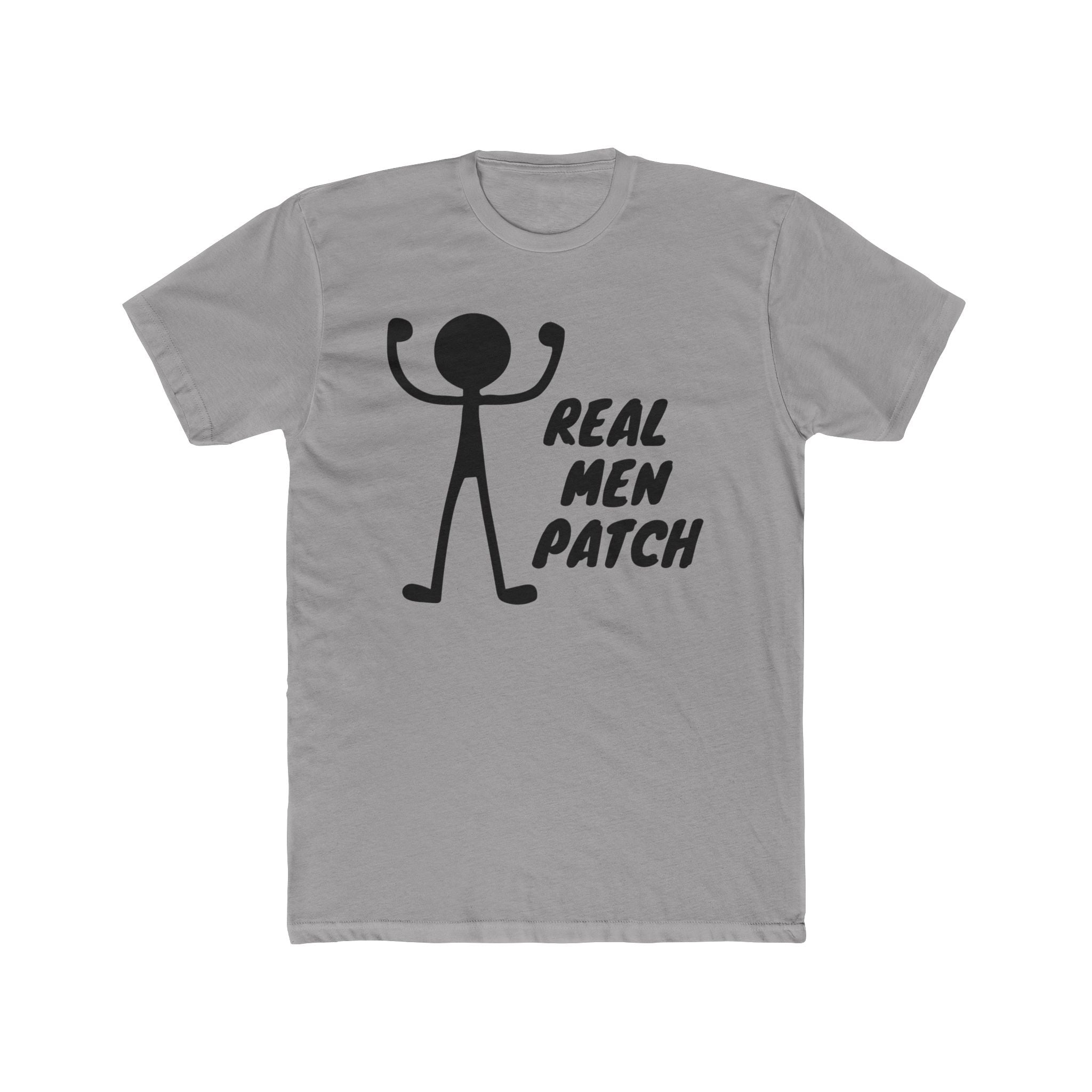 "Real Men Patch" - Lightweight Cotton T-shirt