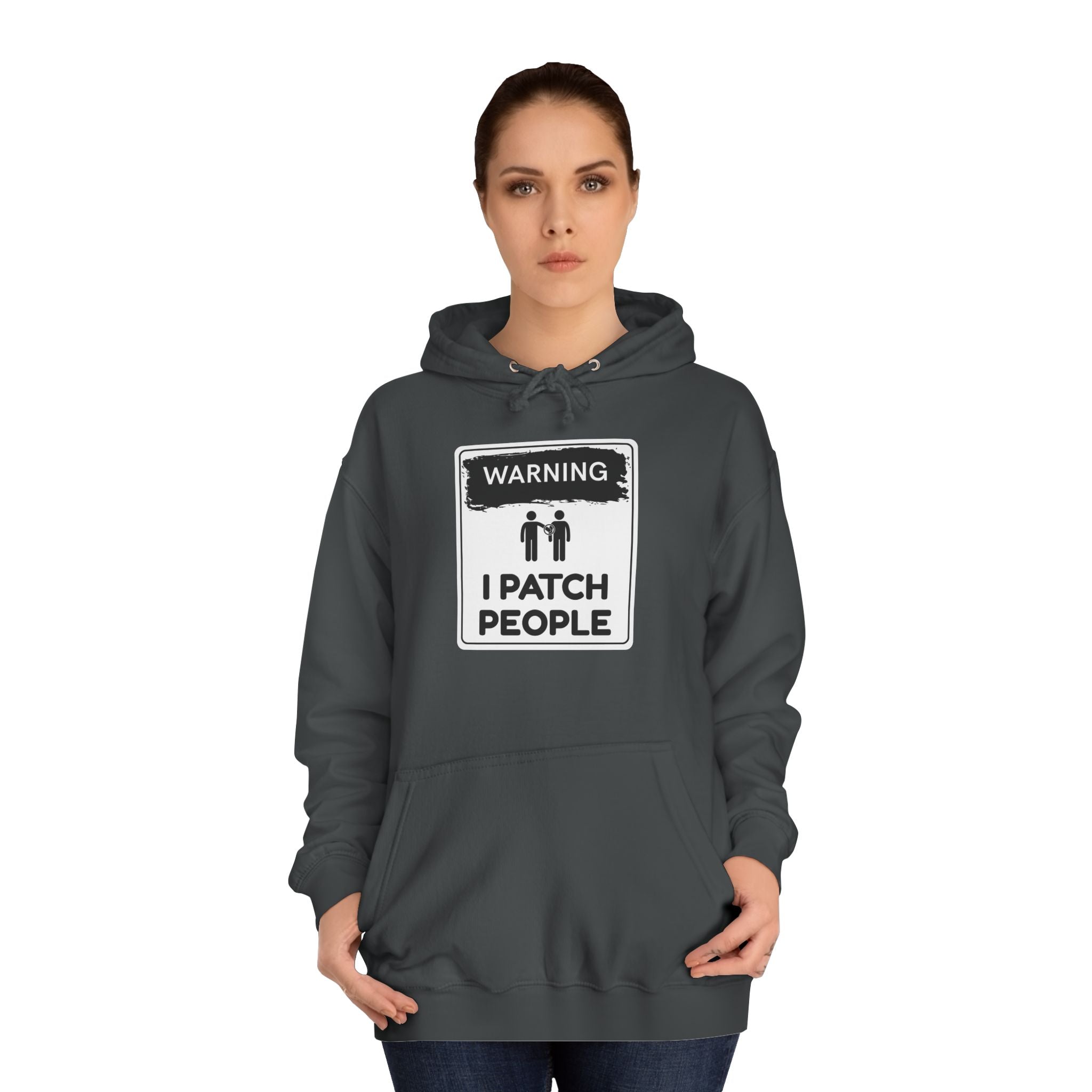 "Warning: I Patch People" - Unisex College Hoodie