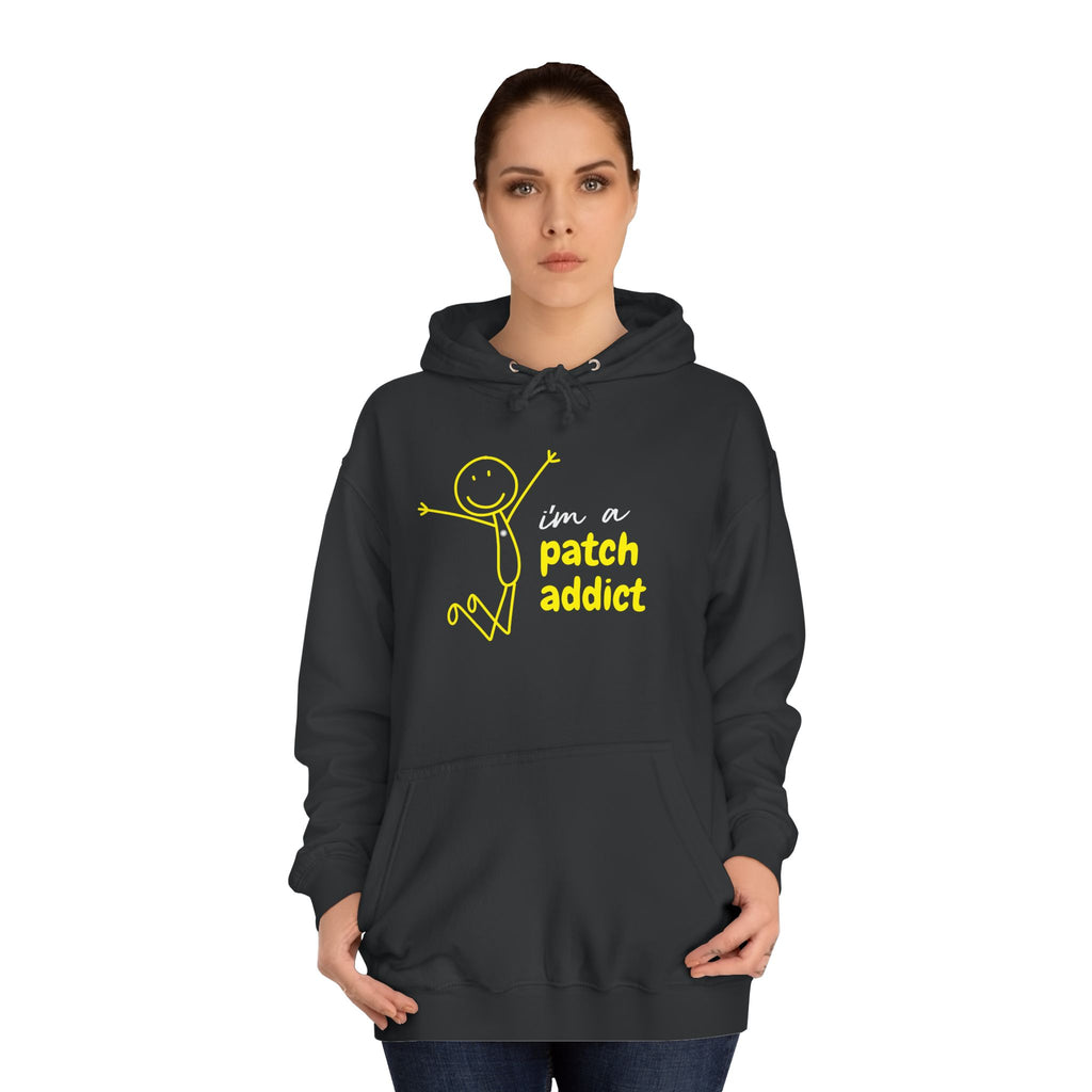 "I'm a Patch Addict" Hoodie - Unisex College Hoodie