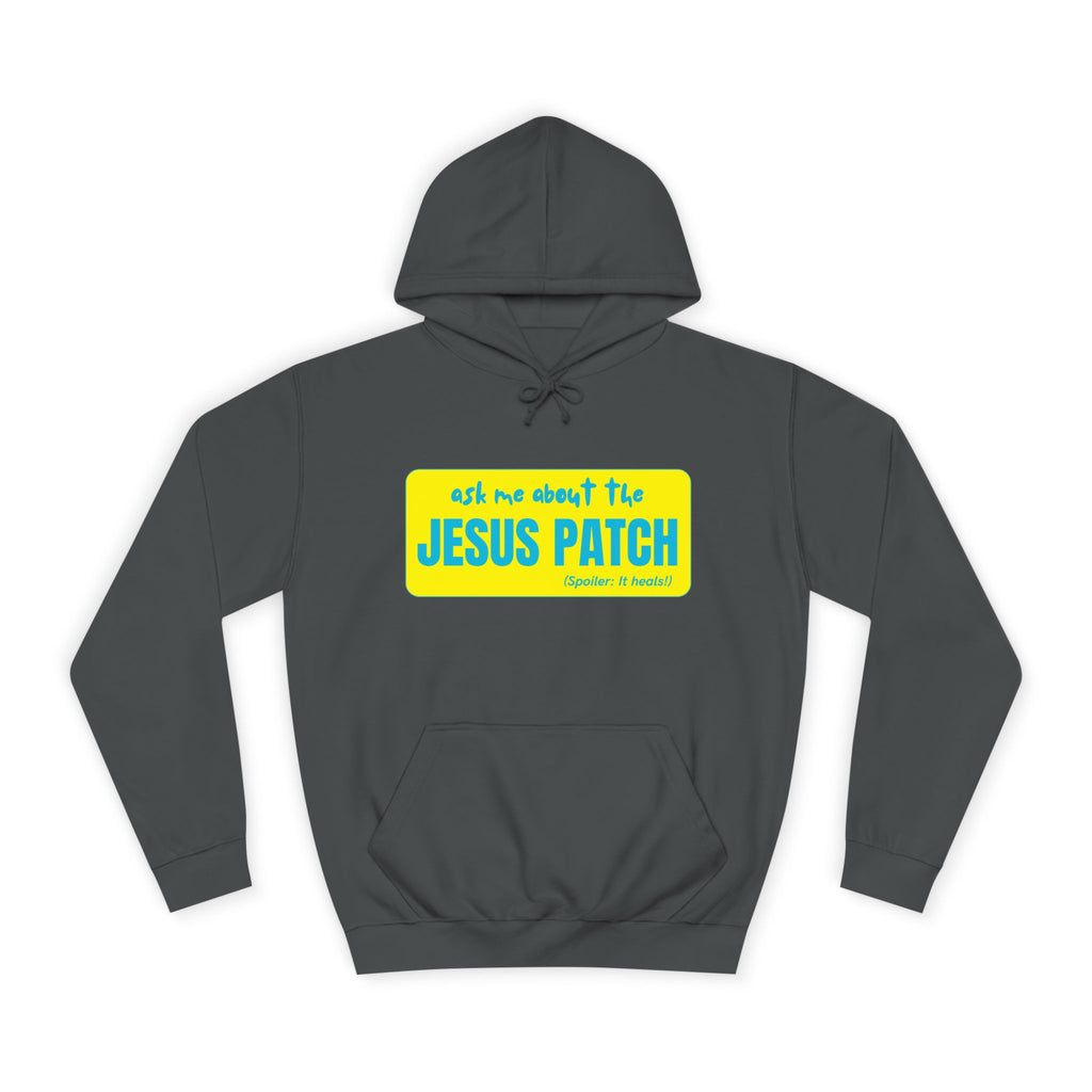 "Ask Me About the Jesus Patch"- Graphic College Hoodie