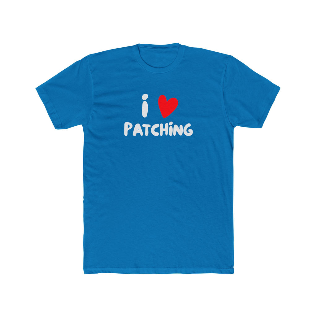 "I Love Patching" - Lightweight Cotton T-Shirt
