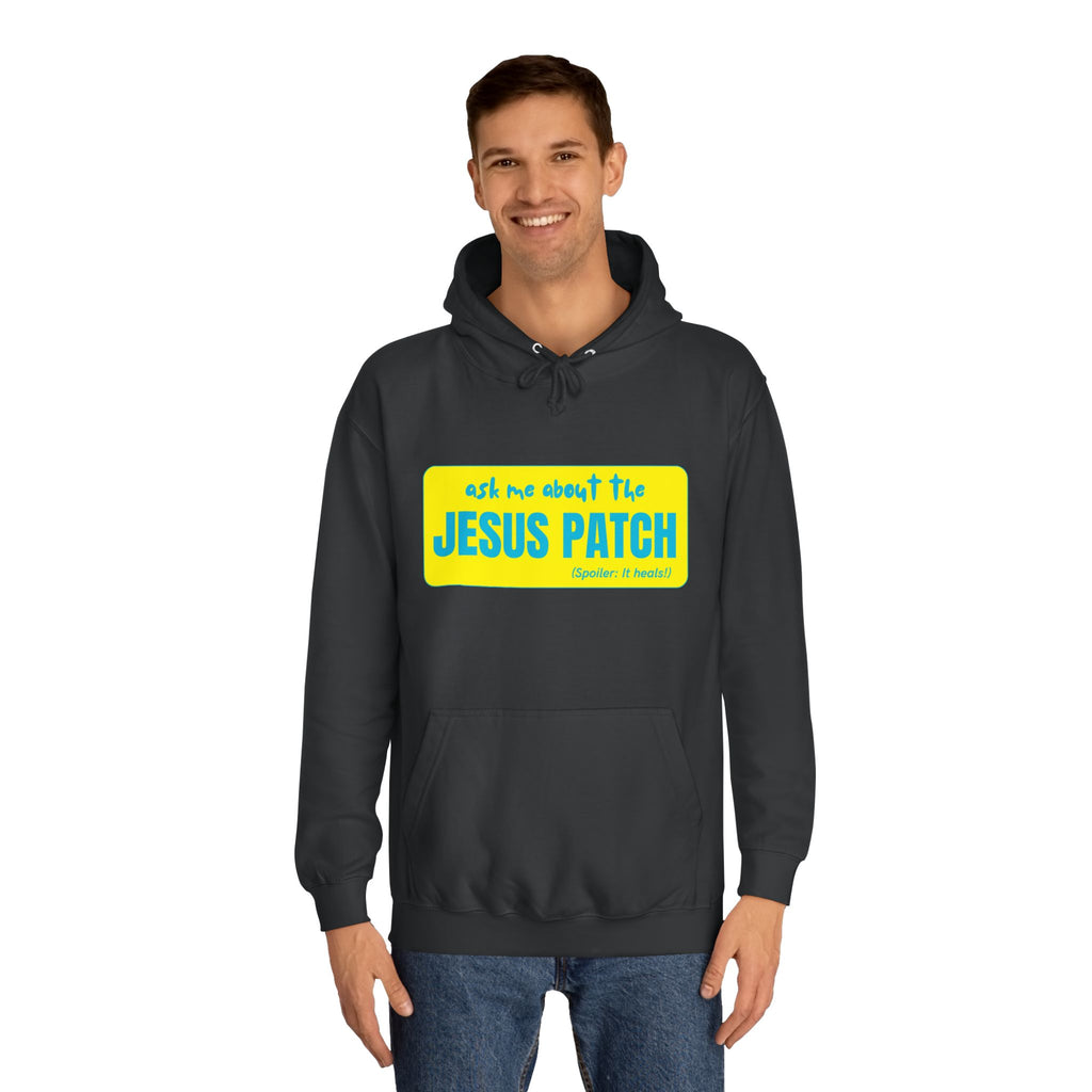 "Ask Me About the Jesus Patch"- Graphic College Hoodie