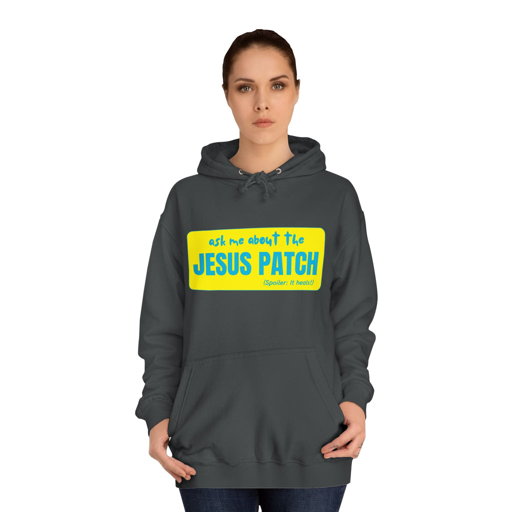 "Ask Me About the Jesus Patch"- Graphic College Hoodie